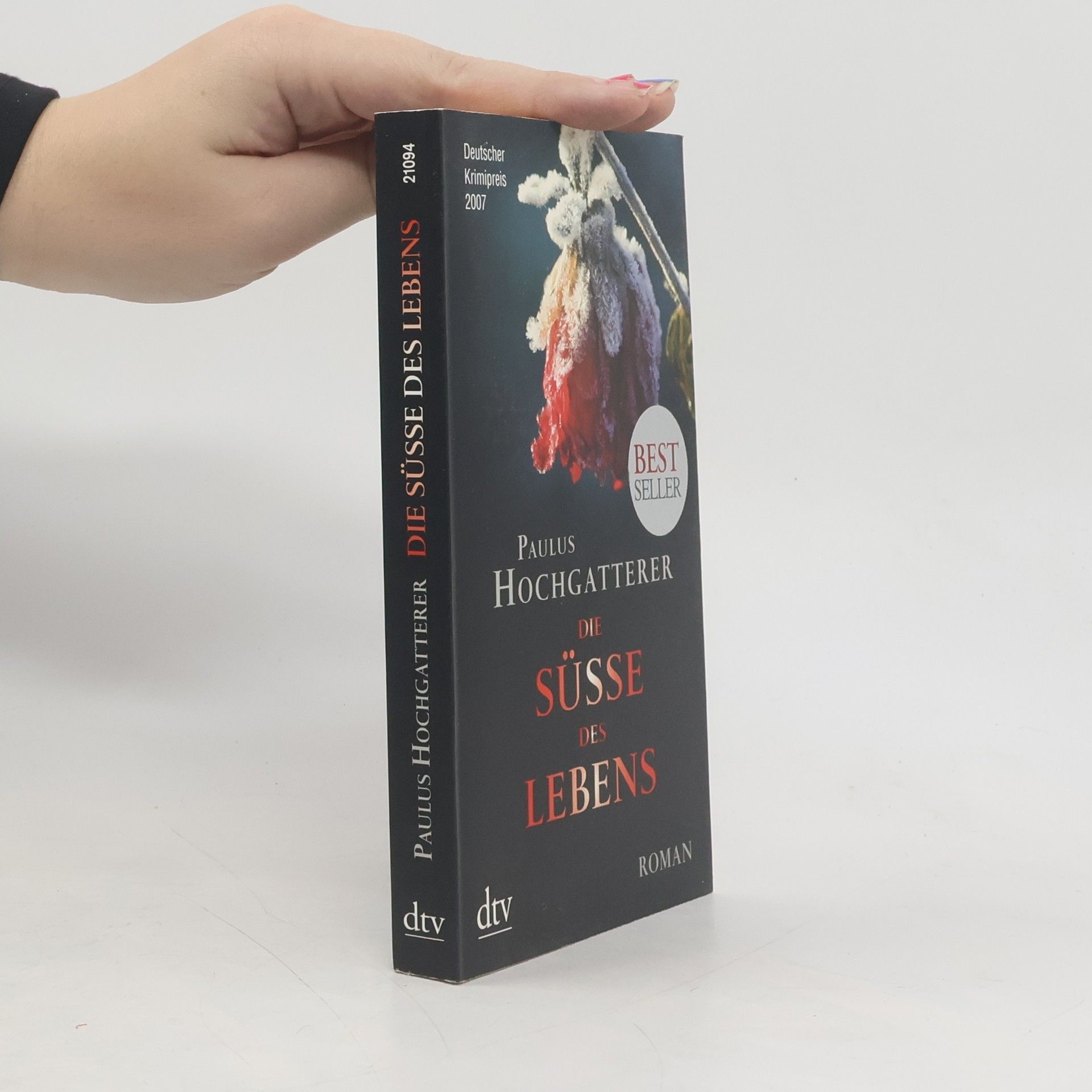 Paulus Hochgatterer Die Süße des Lebens : Roman