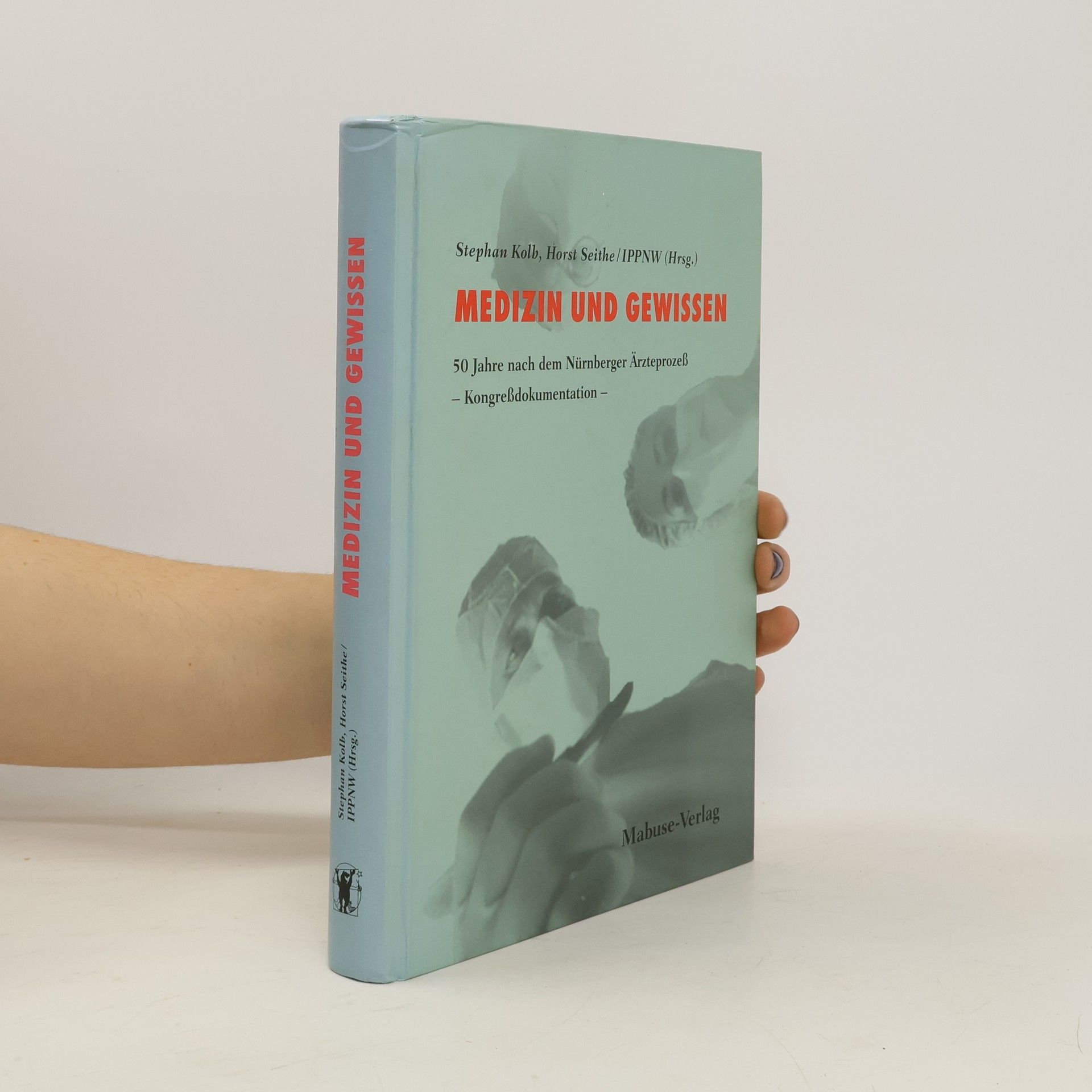 Stephan Kolb Medizin und Gewissen