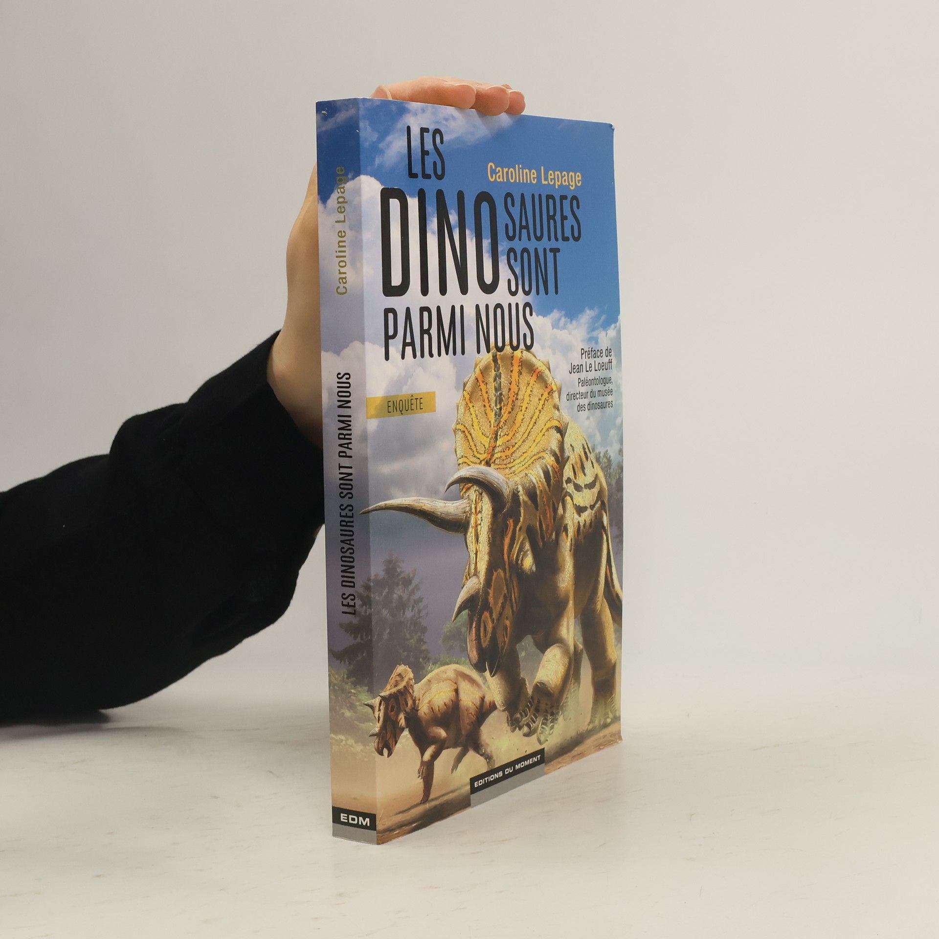 Caroline LePage Les dinosaures sont parmi nous