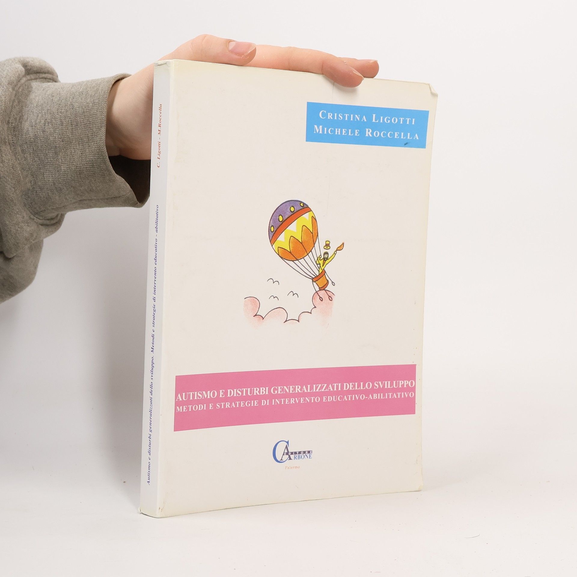 Cristina Ligotti Autismo e disturbi generalizzati dello sviluppo. Metodi e strategie di intervento educativo-abilitativo