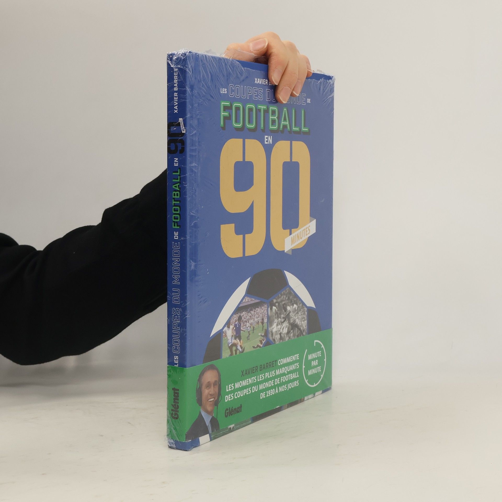 Xavier Barret Les coupes du monde de football en 90 minutes