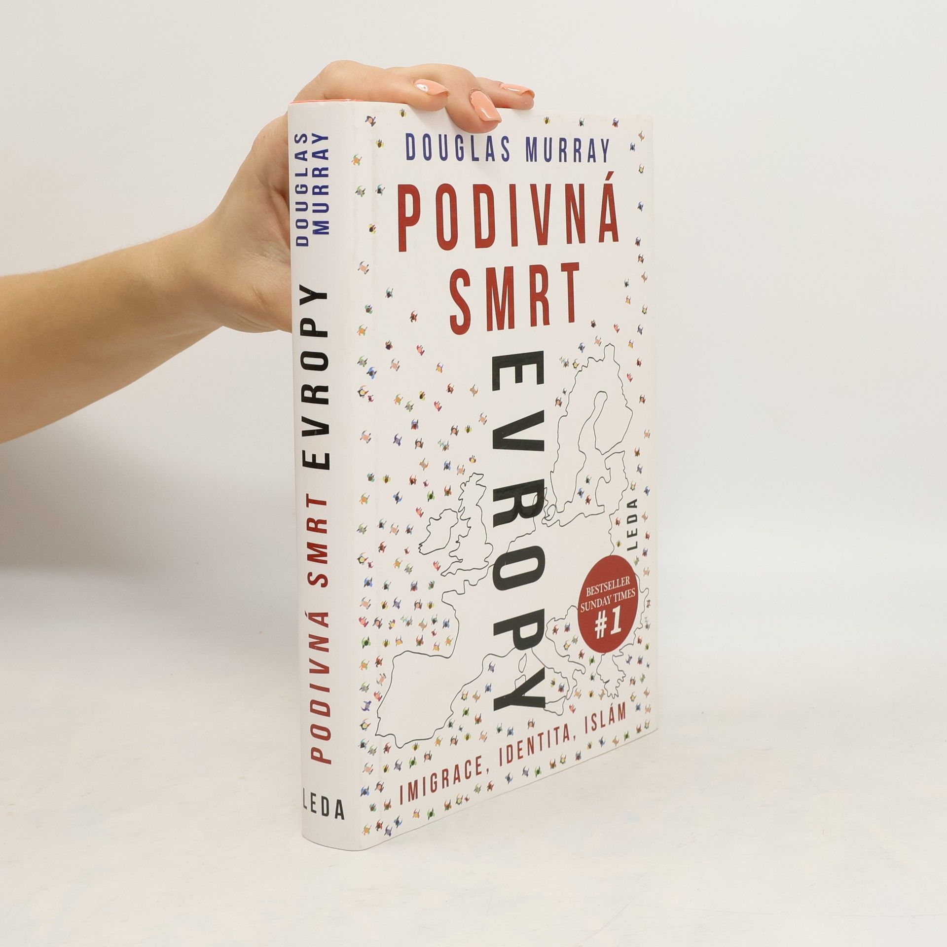 Douglas Murray Podivná smrt Evropy: Imigrace, identita, islám