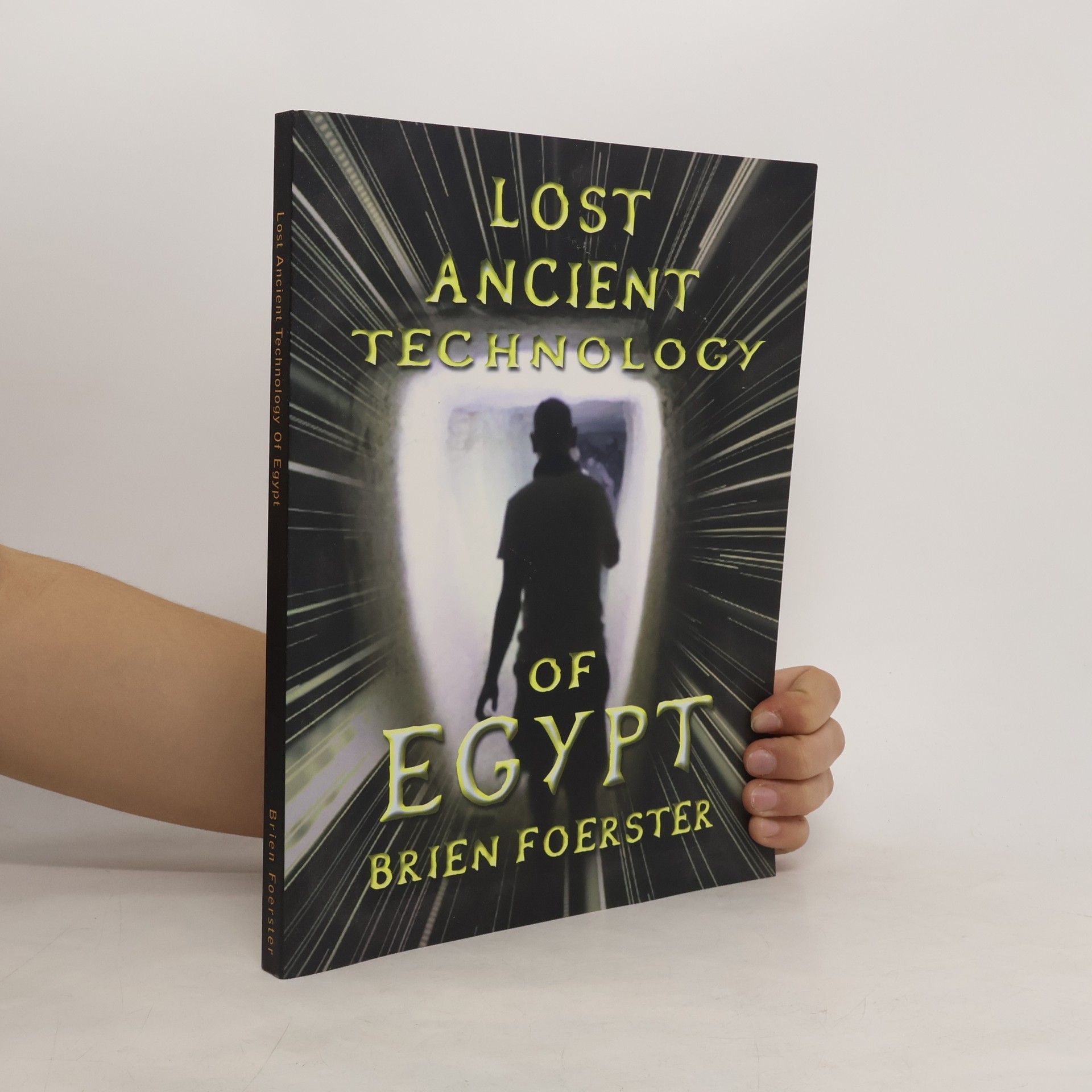 Brien D. Foerster Lost Ancient Technology of Egypt