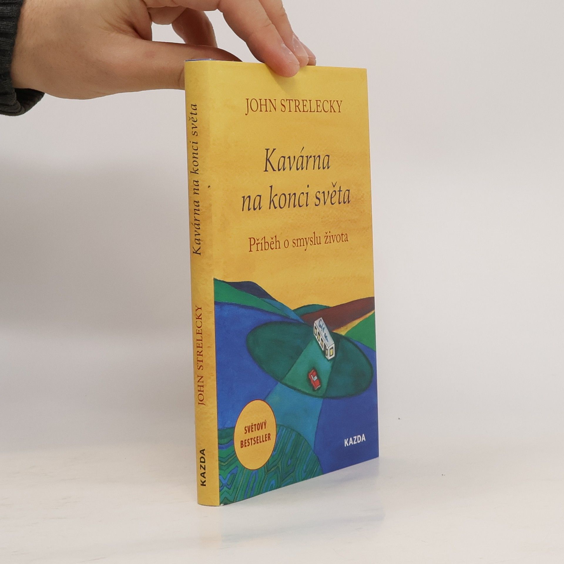 John P. Strelecky Kavárna na konci světa. Příběh o smyslu života