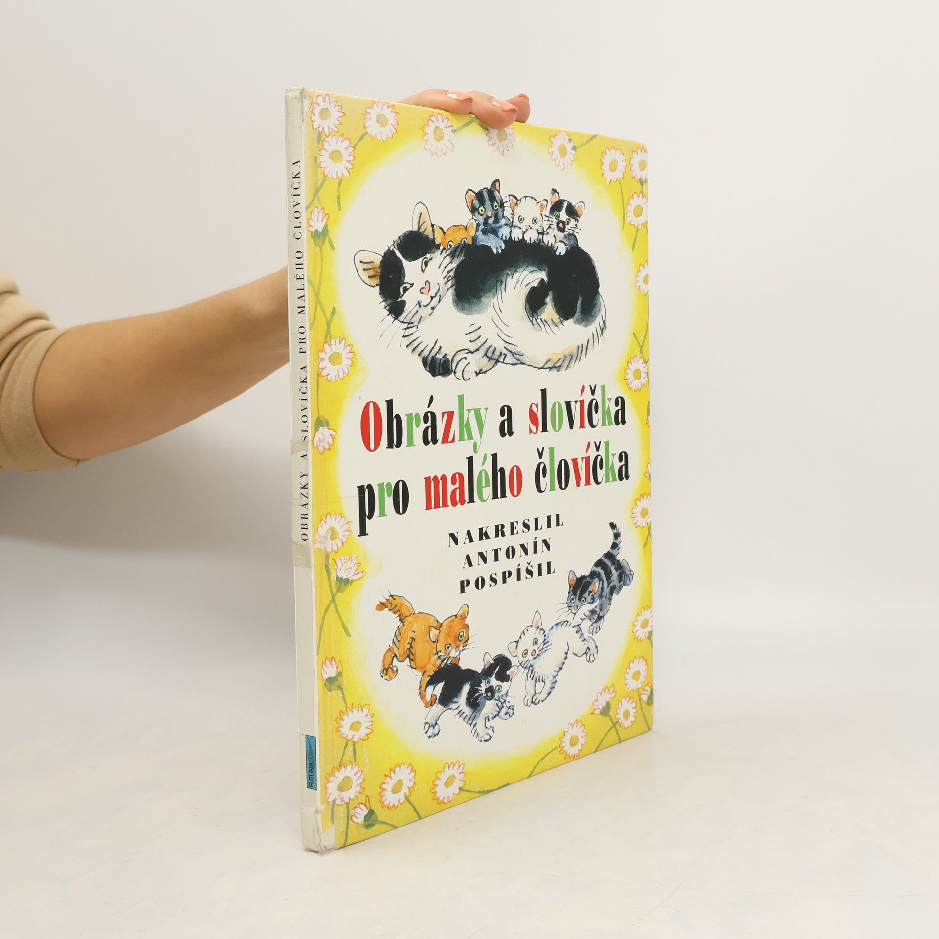 Antonín Pospíšil Obrázky a slovíčka pro malého človíčka