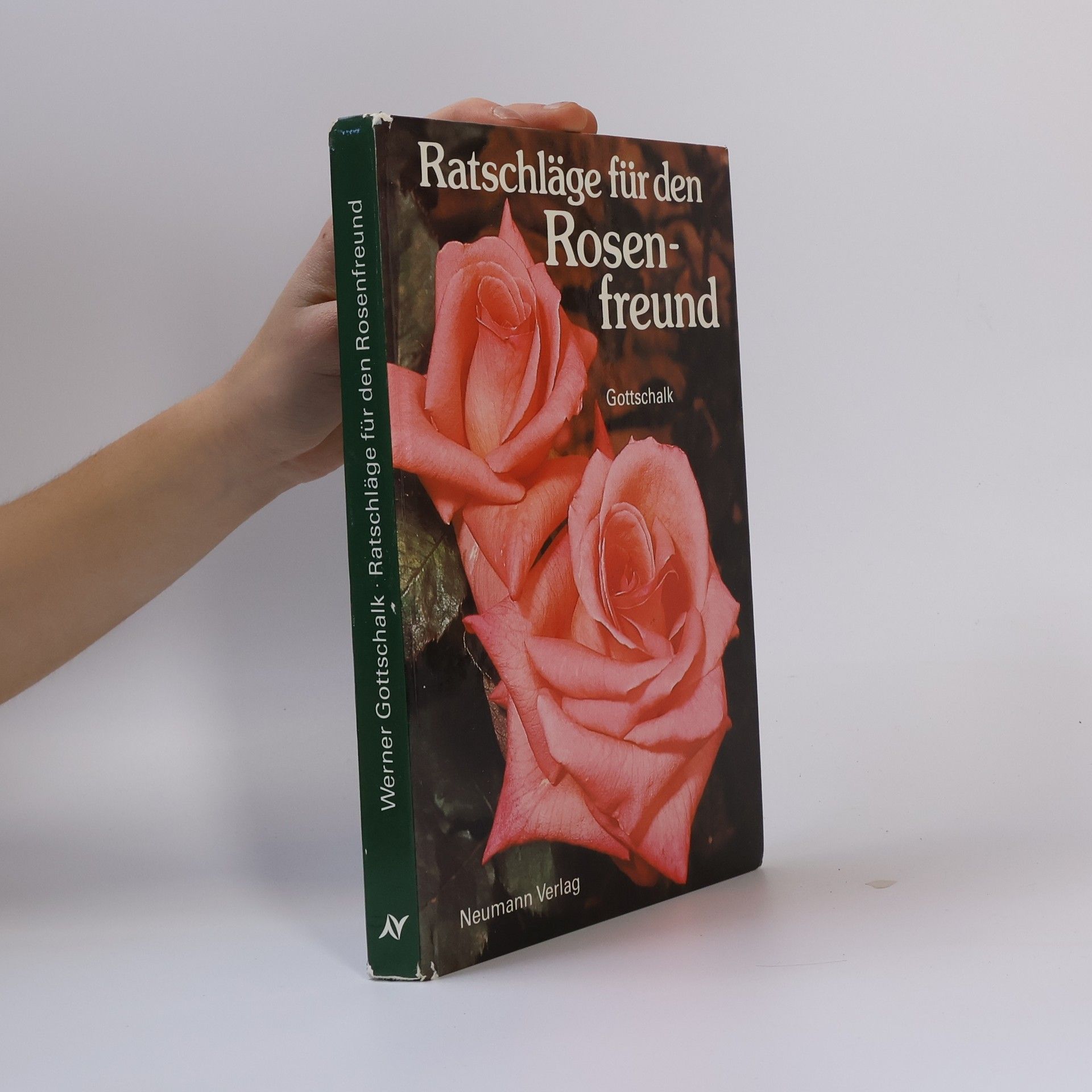 Werner Gottschalk Ratschläge für den Rosenfreund