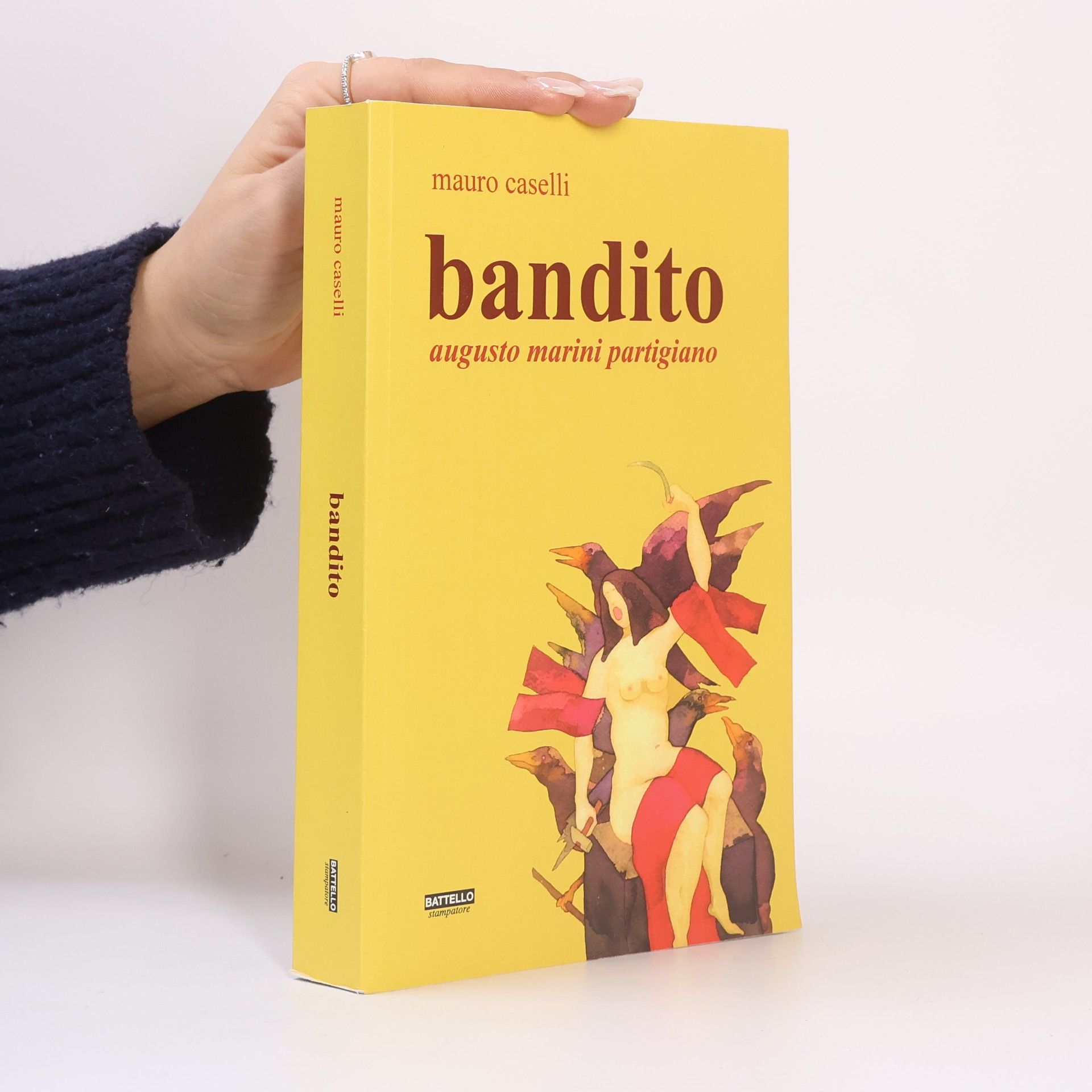 Mauro Caselli Bandito. Augusto Marini partigiano