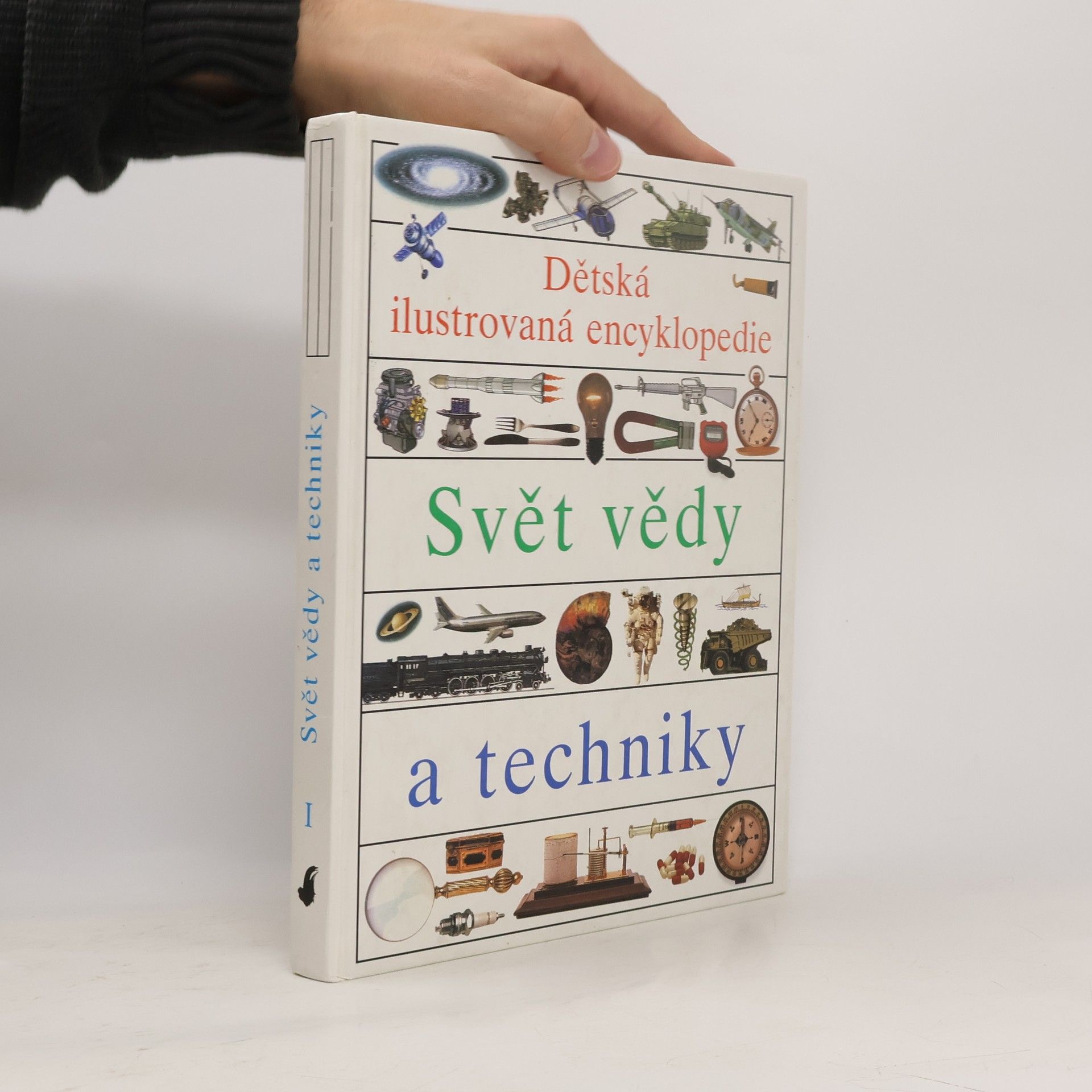 Helena Váňová Dětská ilustrovaná encyklopedie. Svět vědy a techniky