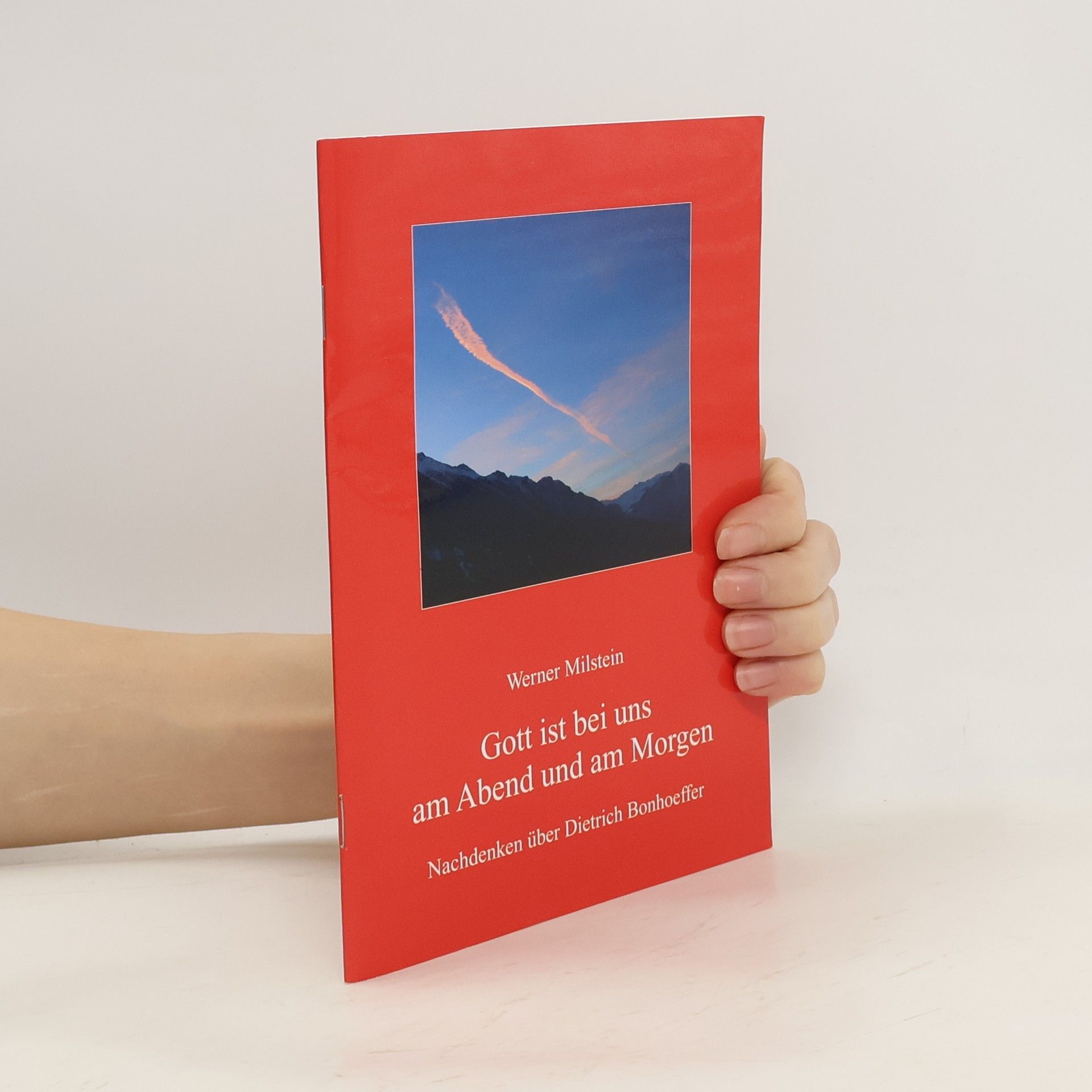 Werner Milstein Gott ist bei uns am Abend und am Morgen