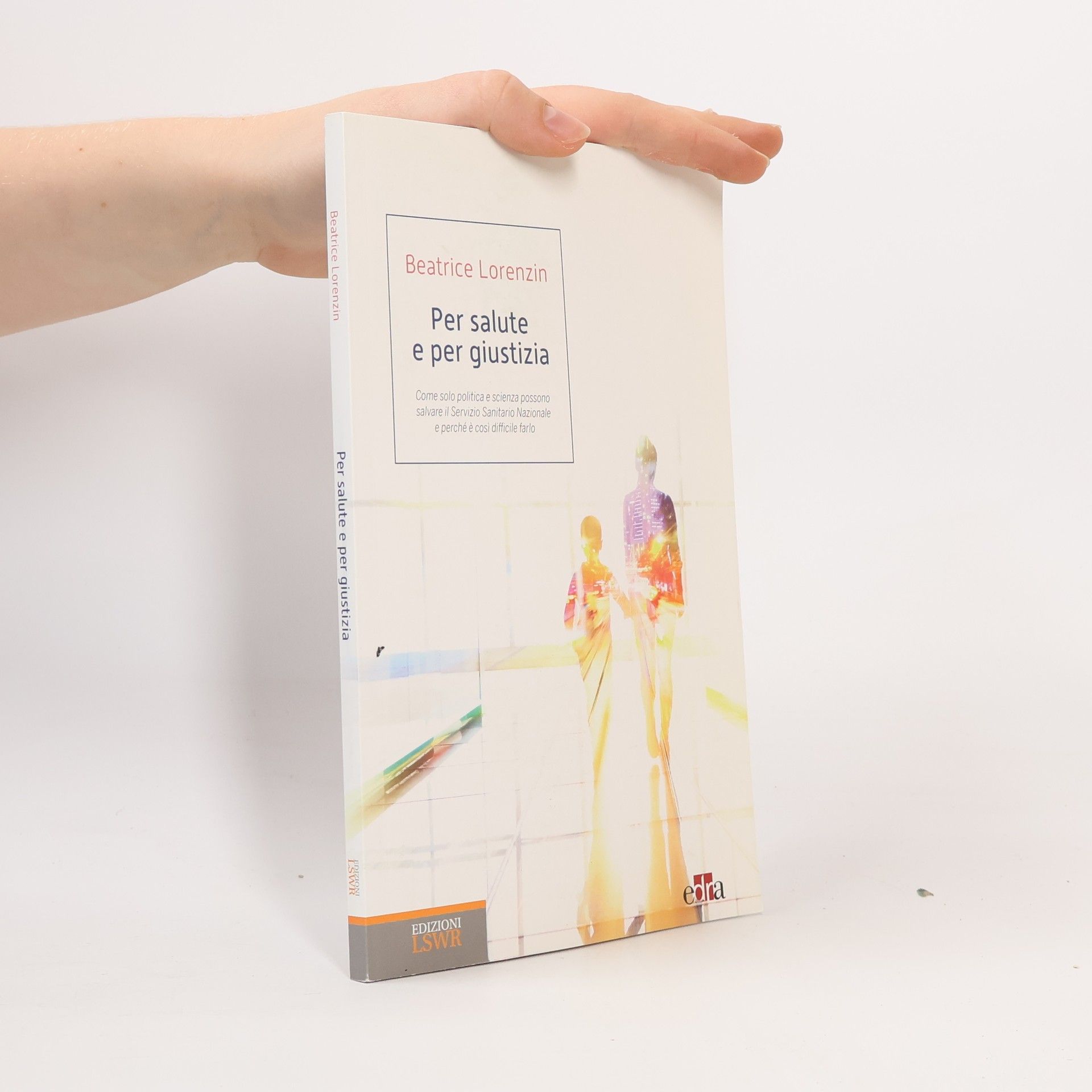 Beatrice Lorenzin Per salute e per giustizia