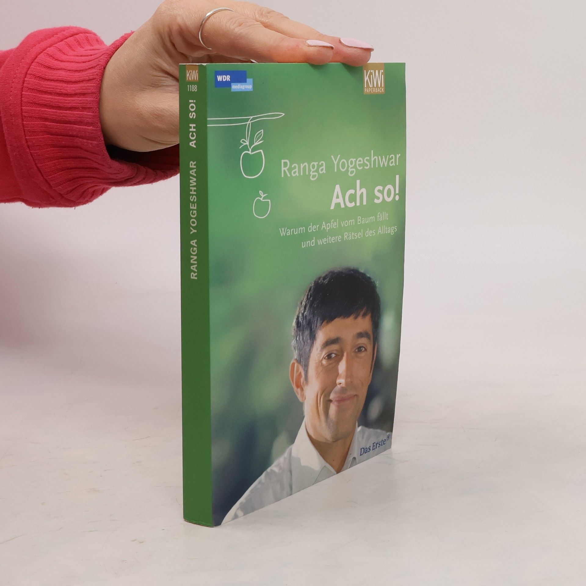 Ranga Yogeshwar Ach so! Warum der Apfel vom Baum fällt und weitere Rätsel des Alltags