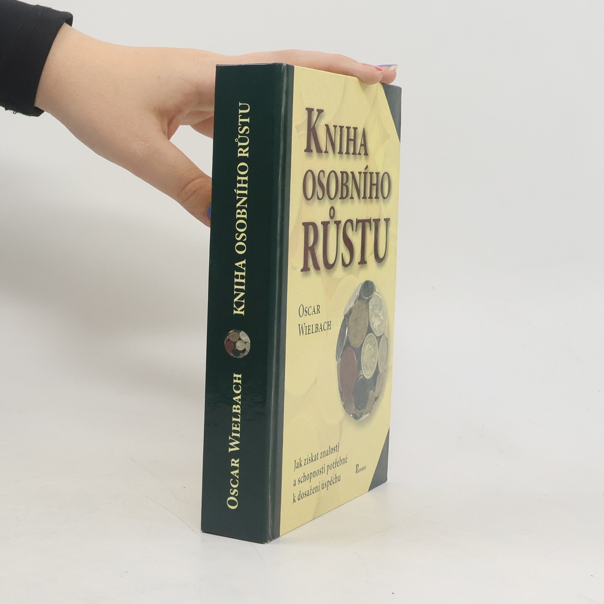 Oscar Wielbach Kniha osobního růstu: Jak získat znalosti a schopnosti potřebné k dosažení úspěchu