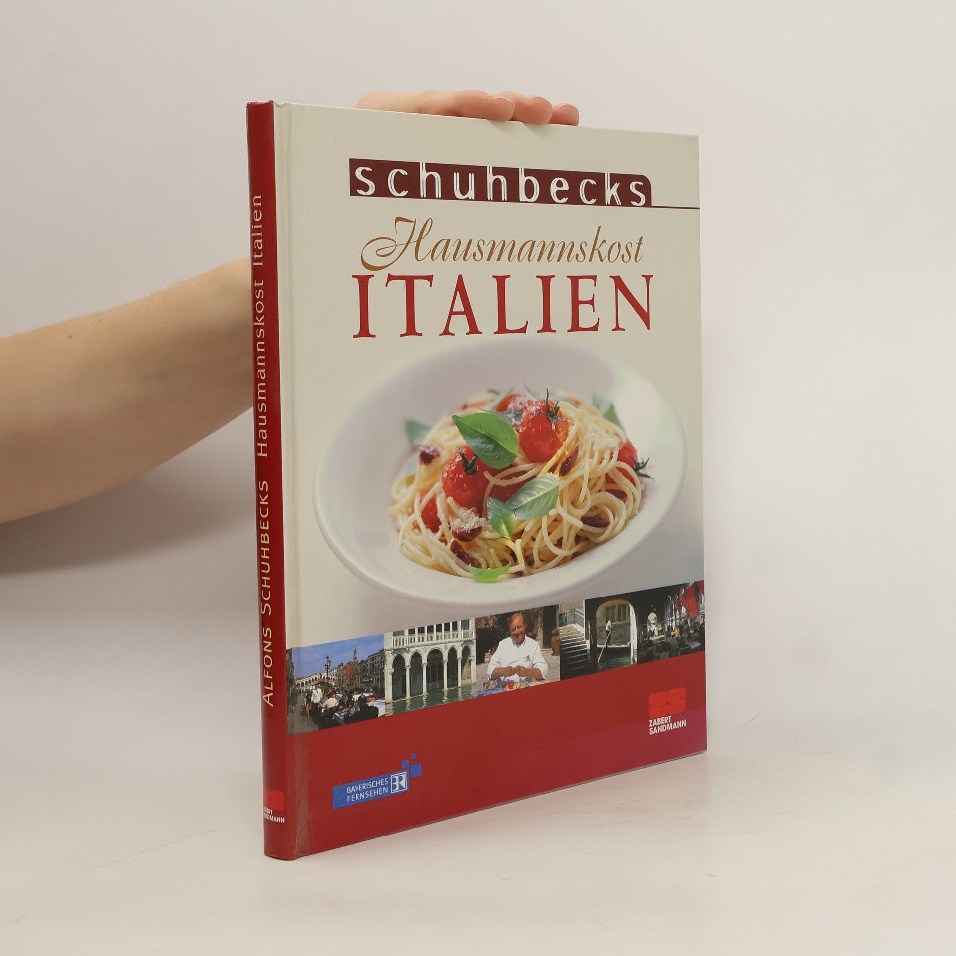 Alfons Schuhbeck Schuhbecks Hausmannskost Italien