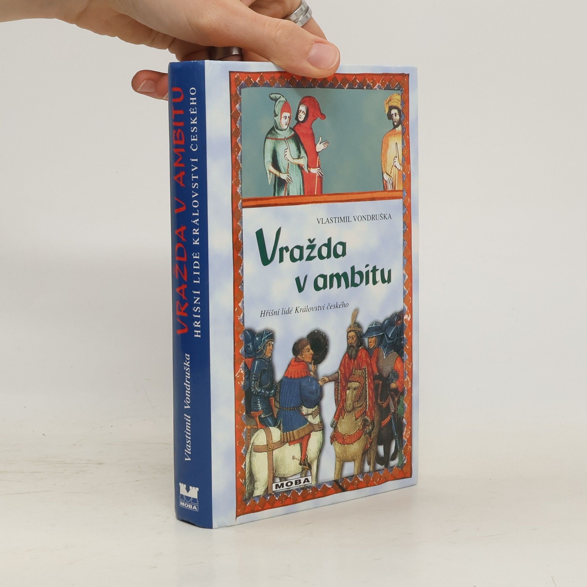 Vlastimil Vondruška Vražda v ambitu. Hříšní lidé Království českého