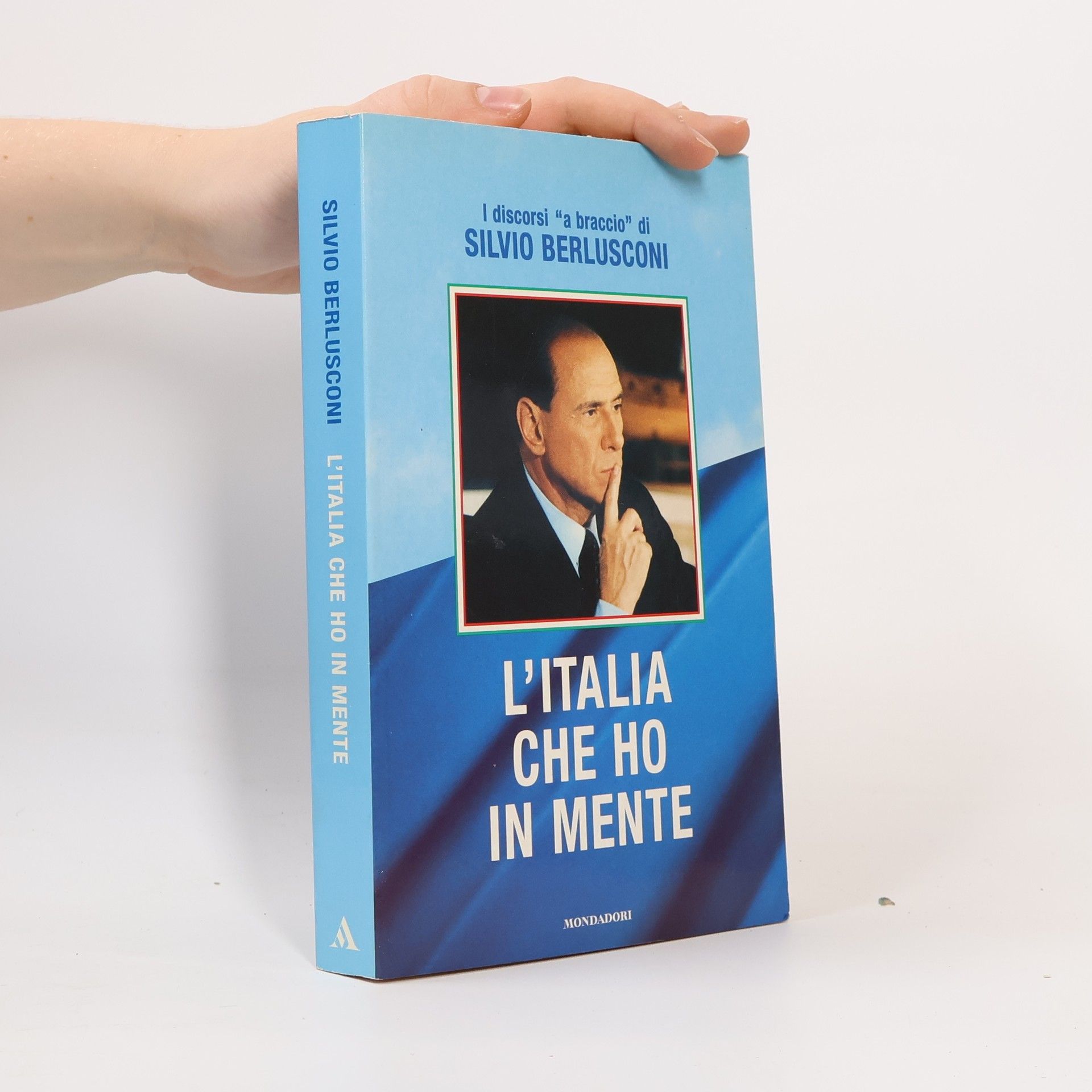 Silvio Berlusconi L'Italia che ho in mente
