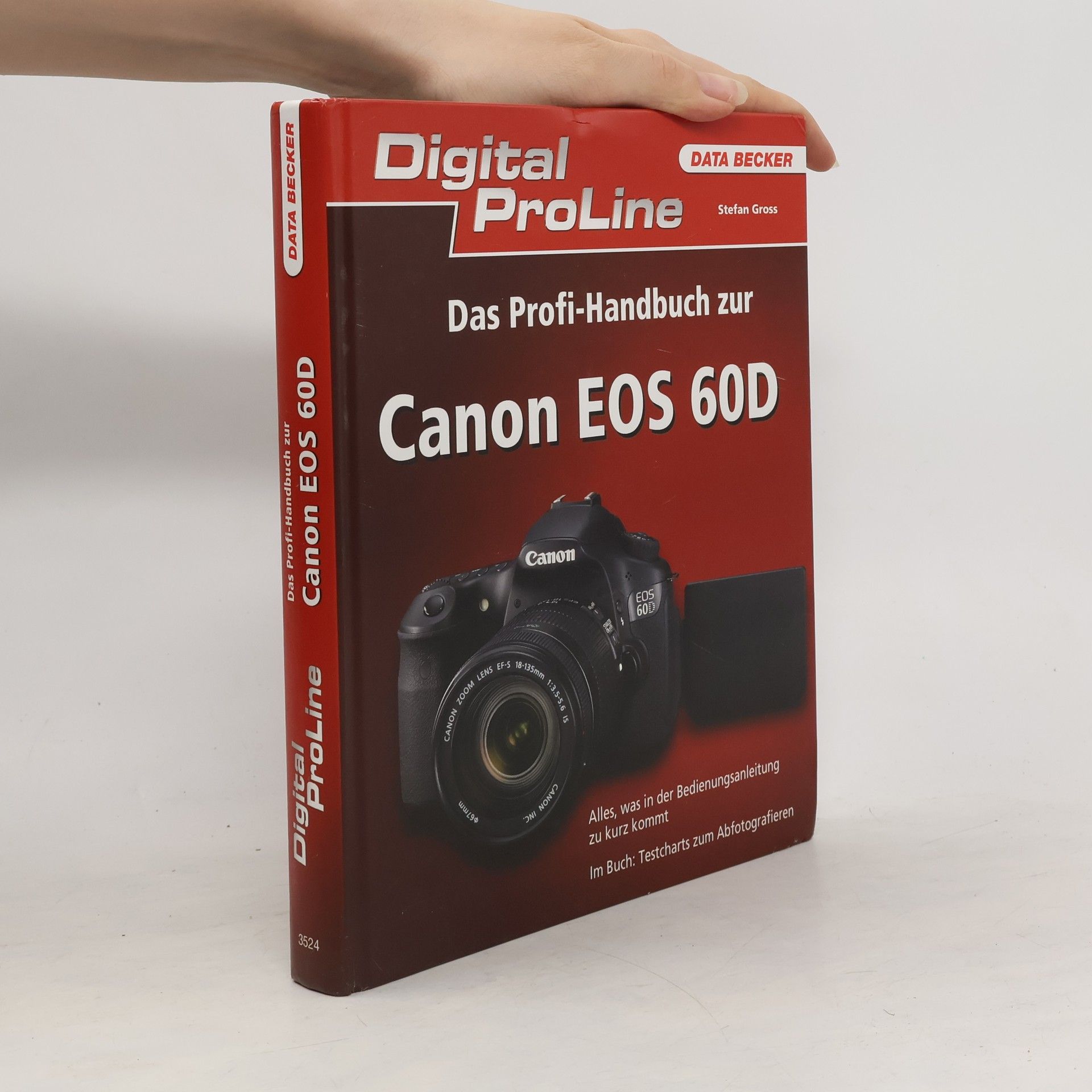 Stefan Gross Das Profi-Handbuch zur Canon EOS 60D