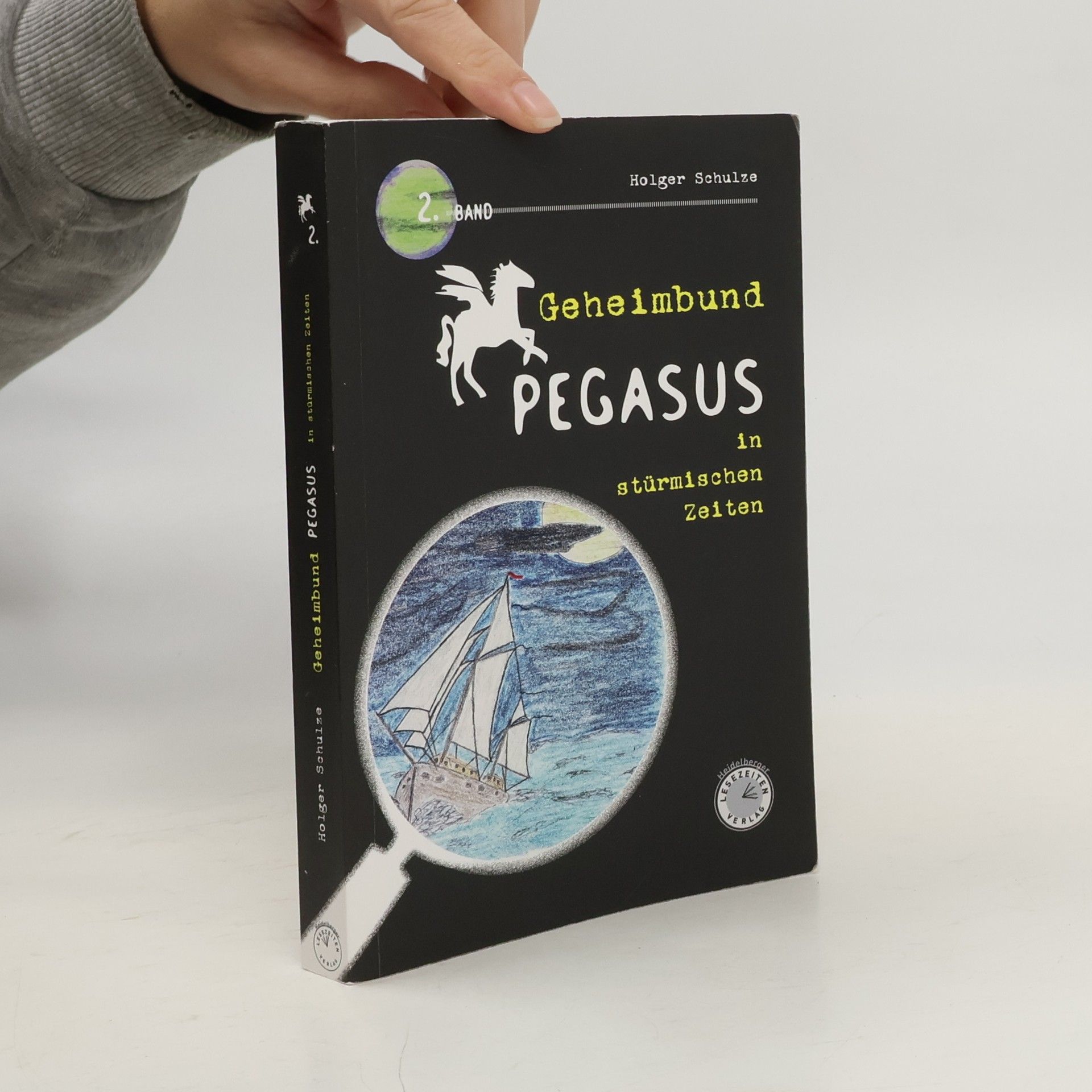 Geheimbund Pegasus - 2: In stürmischen Zeiten