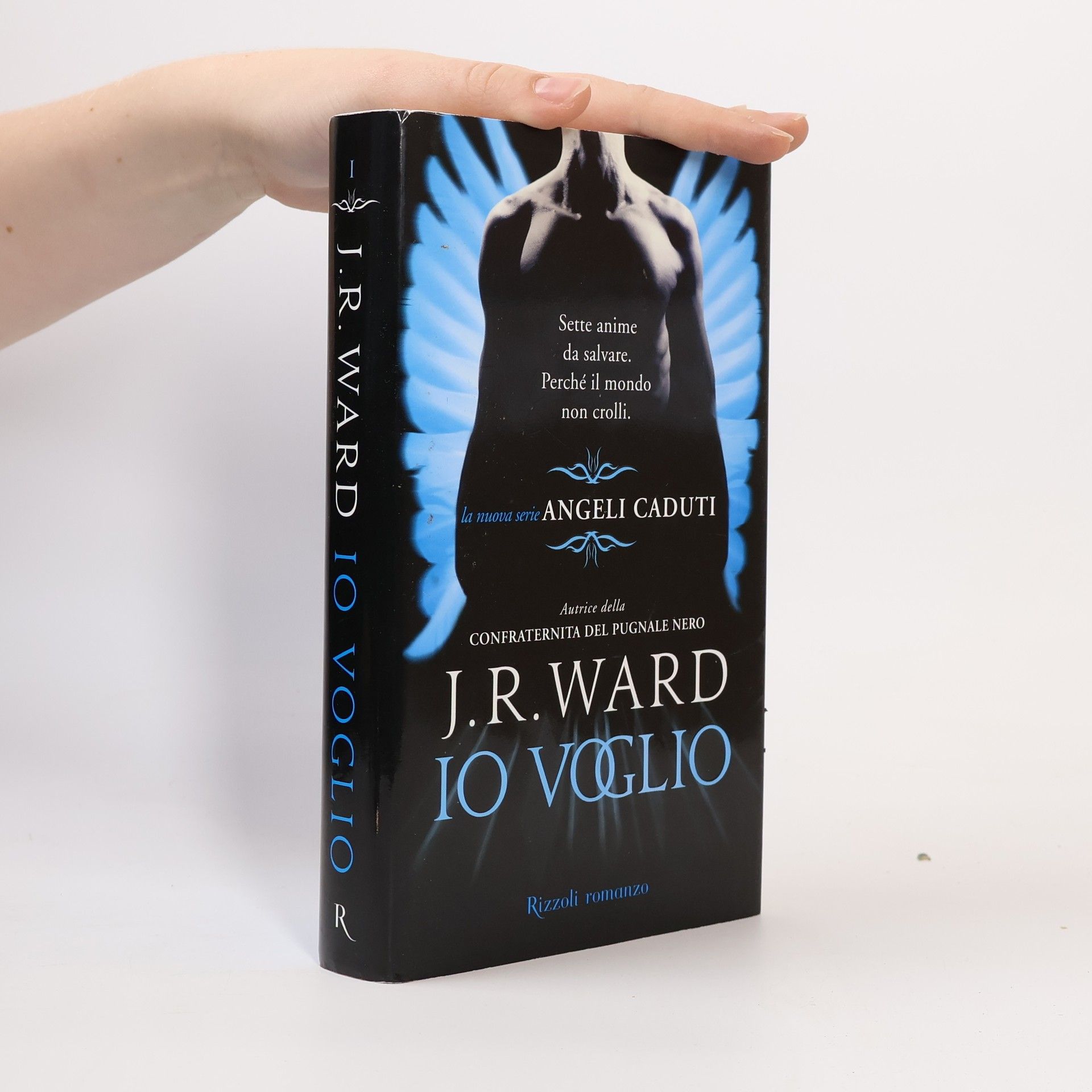 J. R. Ward Angeli caduti: Io voglio