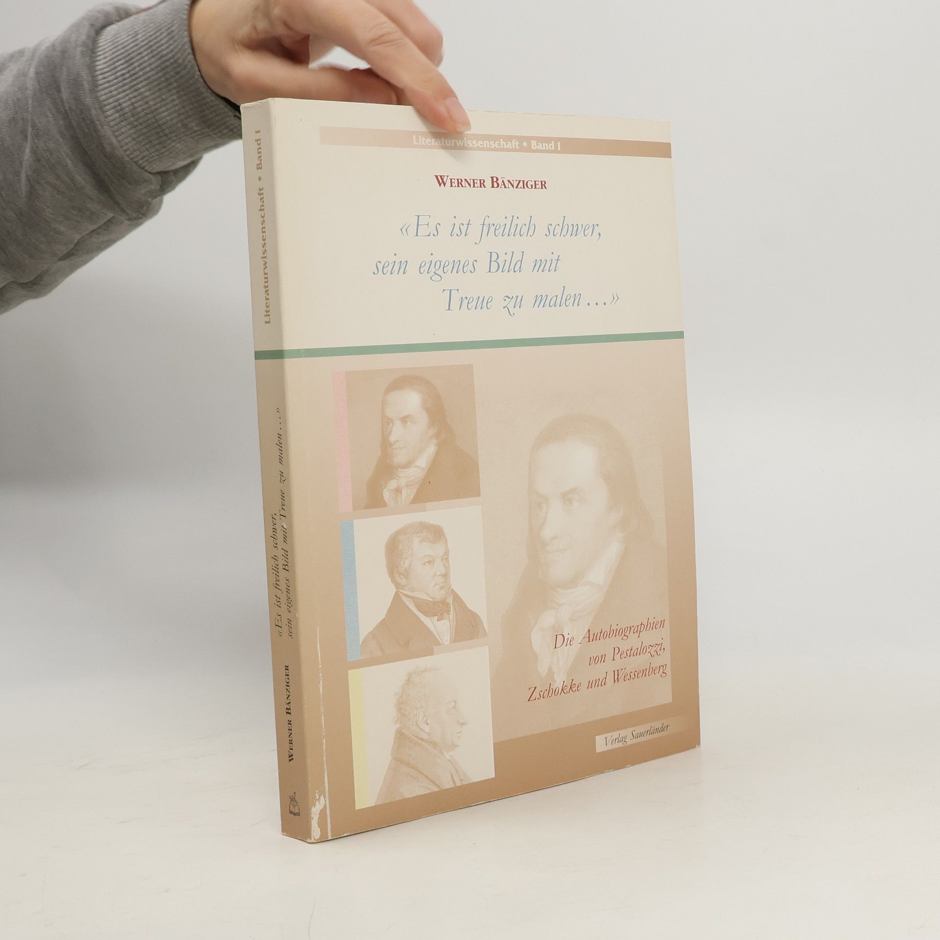 Werner Bänziger "Es ist freilich schwer, sein eigenes Bild mit Treue zu malen ..."