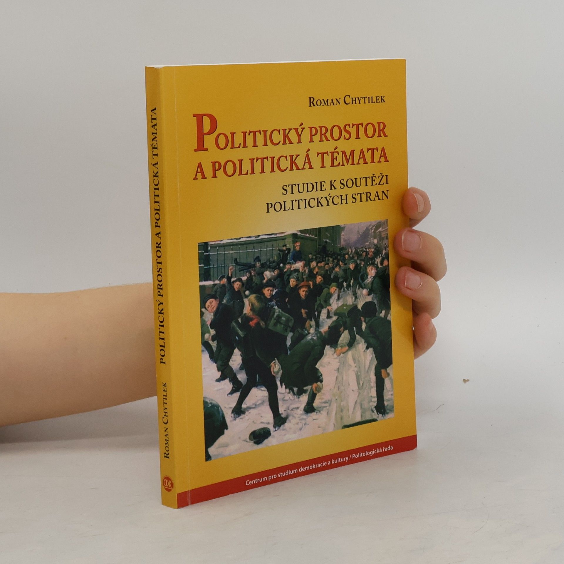 Roman Chytilek Politický prostor a politická témata – Studie k soutěži politických stran