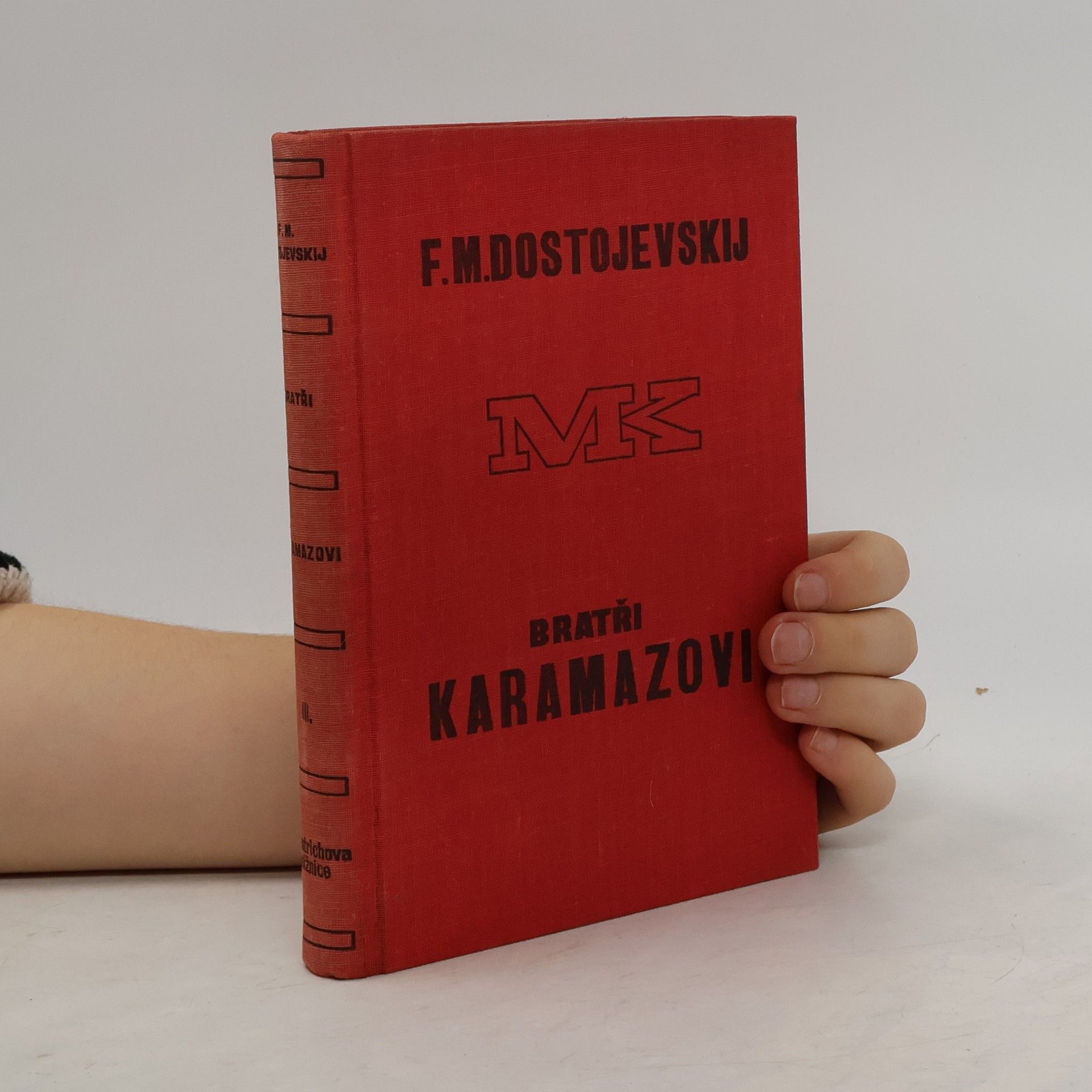 Fiodor Michajlovič Dostojevskij Bratři Karamazovi. Díl III.