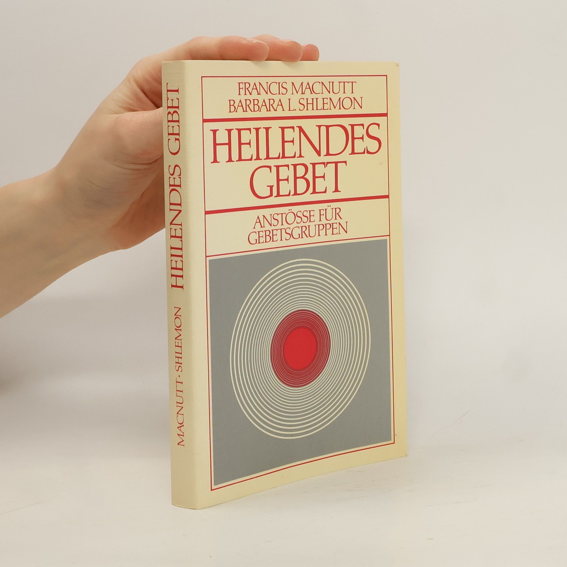 Francis MacNutt Heilendes Gebet