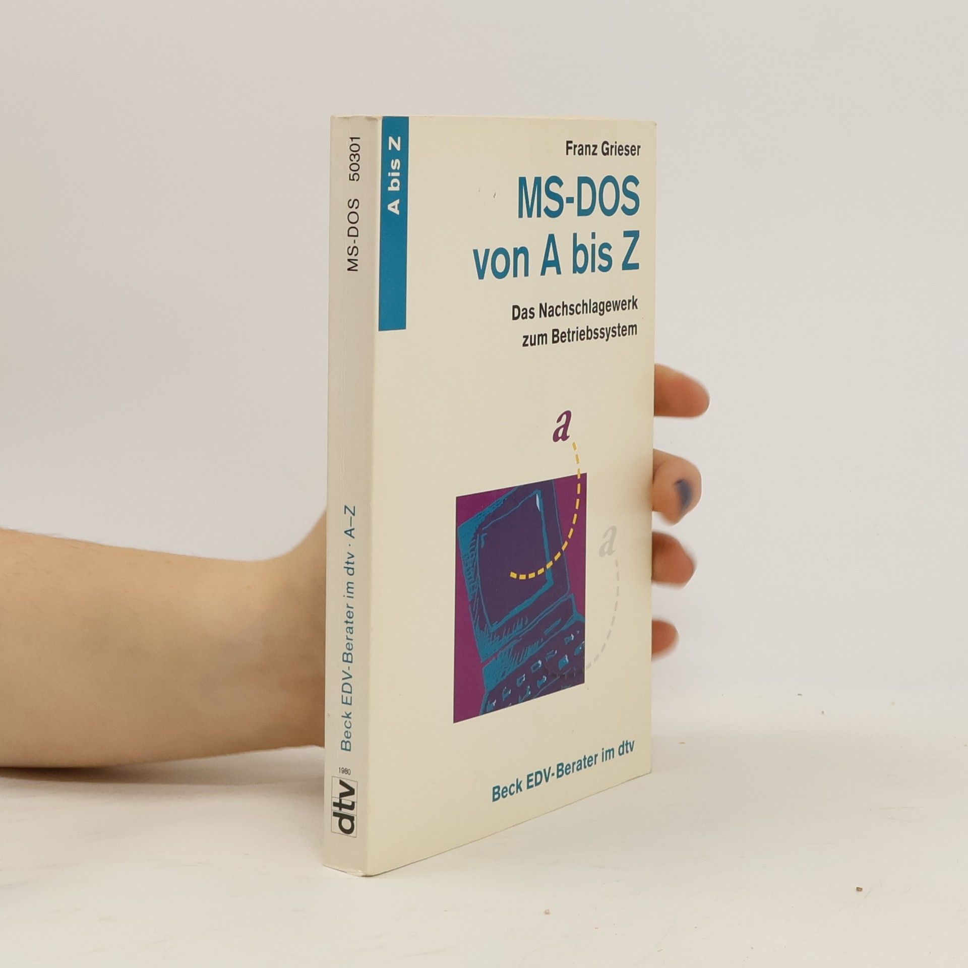 Franz Grieser MS-DOS von A - Z