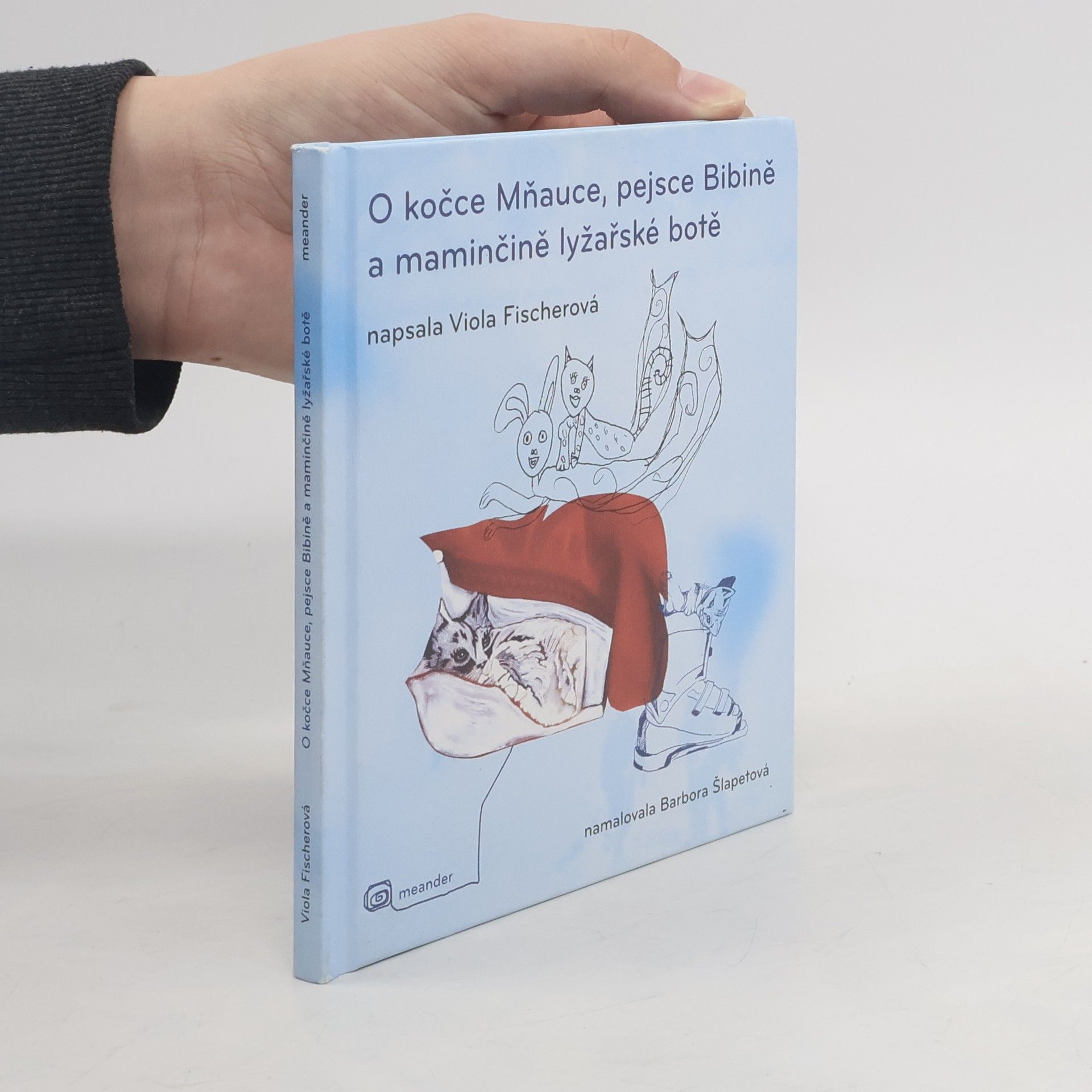 Viola Fischerová O kočce Mňauce, pejsce Bibině a maminčině lyžařské botě