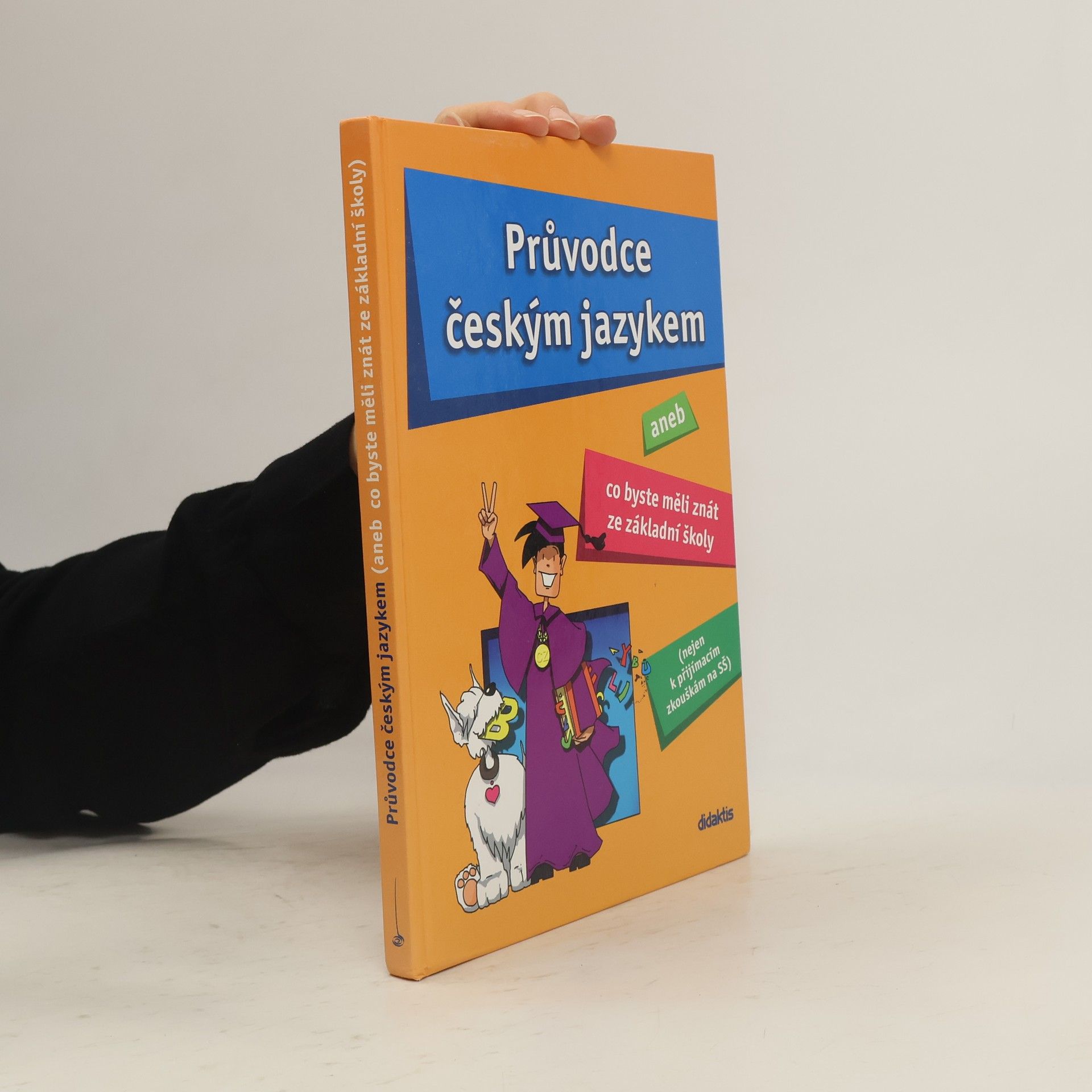 Vlaďka Dobešová Průvodce českým jazykem, aneb Co byste měli znát ze základní školy