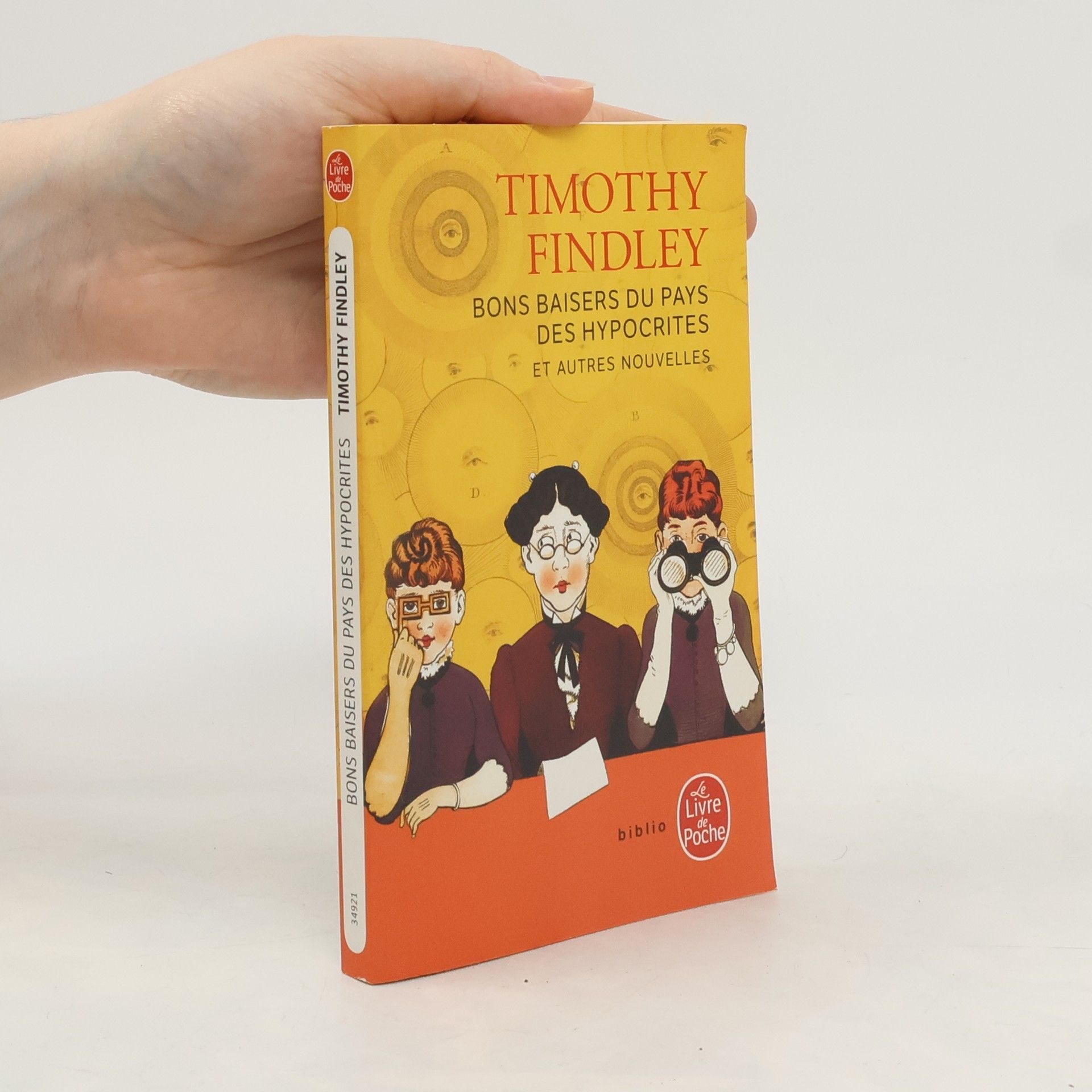 Timothy Findley Bons baisers du pays des hypocrites