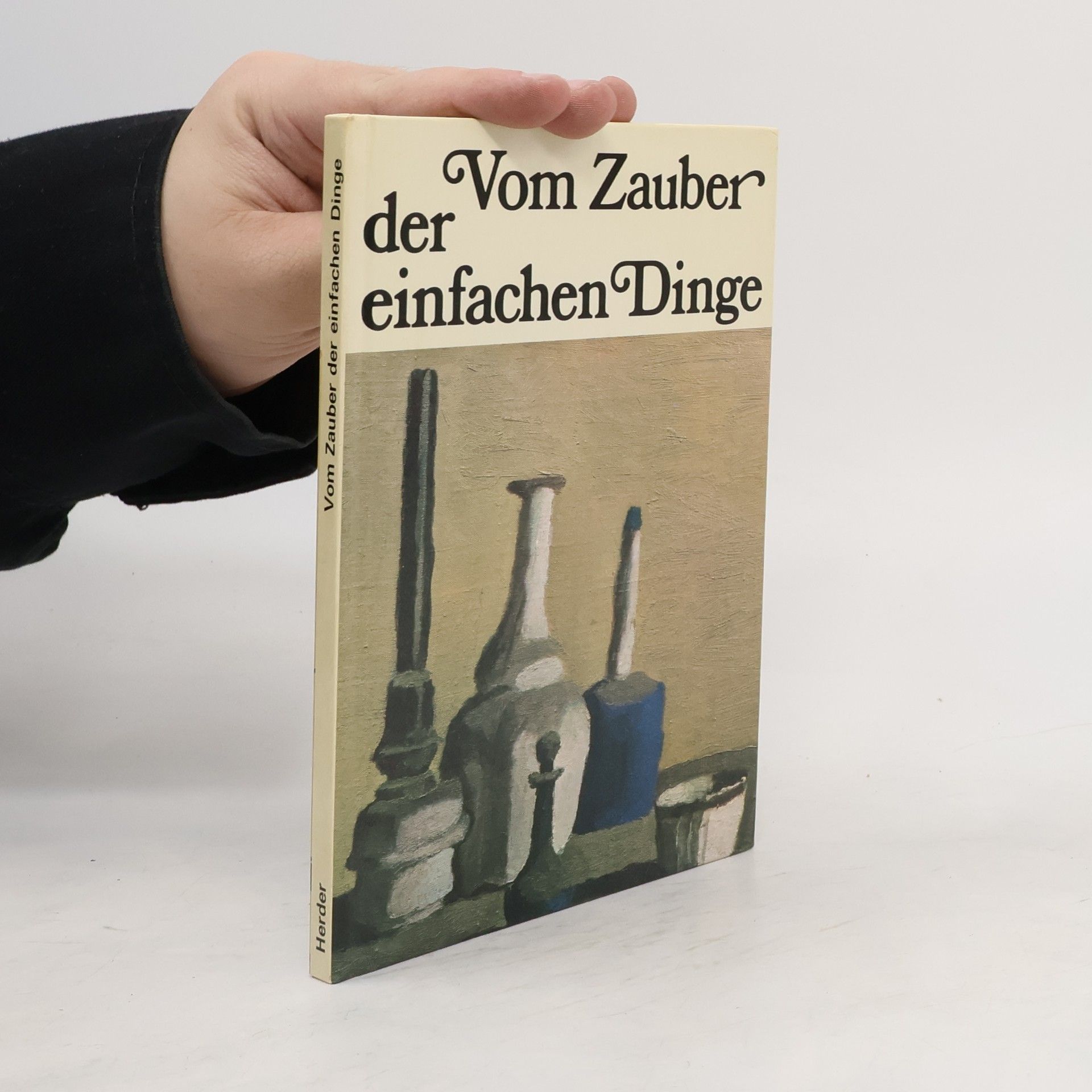 Gottlieb Leinz Vom Zauber der einfachen Dinge