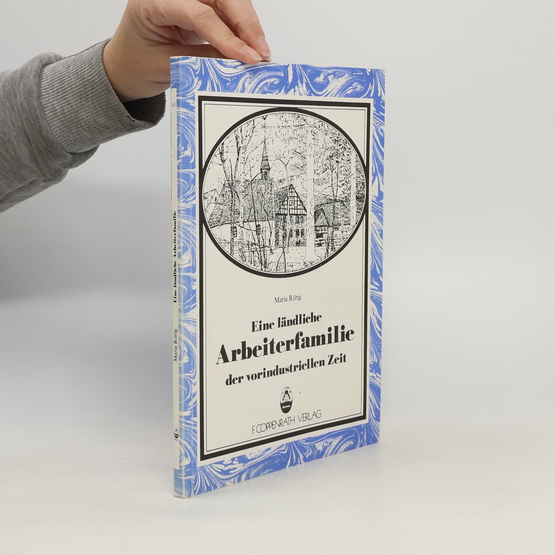 Maria Rörig Eine ländliche Arbeiterfamilie der vorindustriellen Zeit