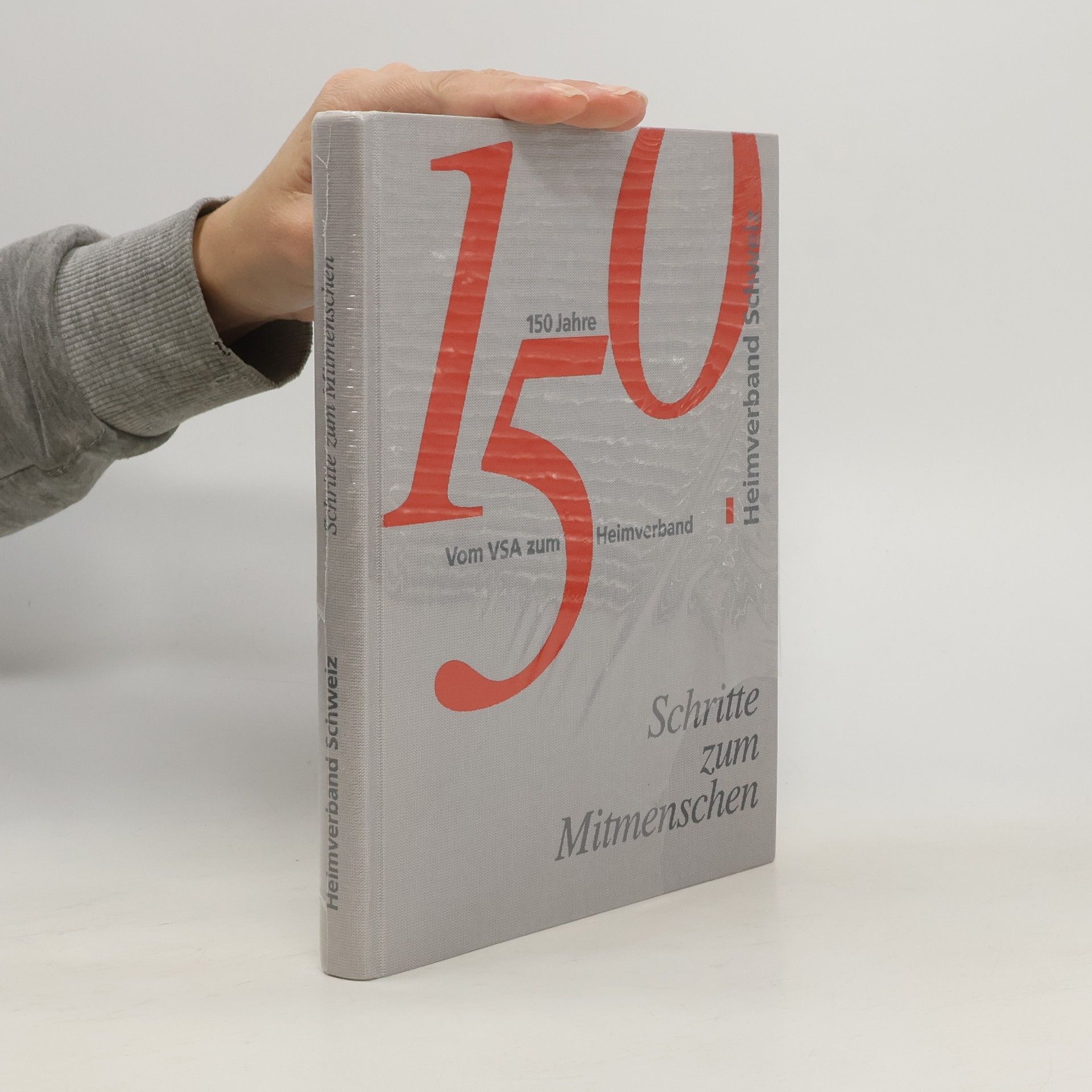 Collectif d'auteurs 150 Jahre. Schritte zum mitmenschen