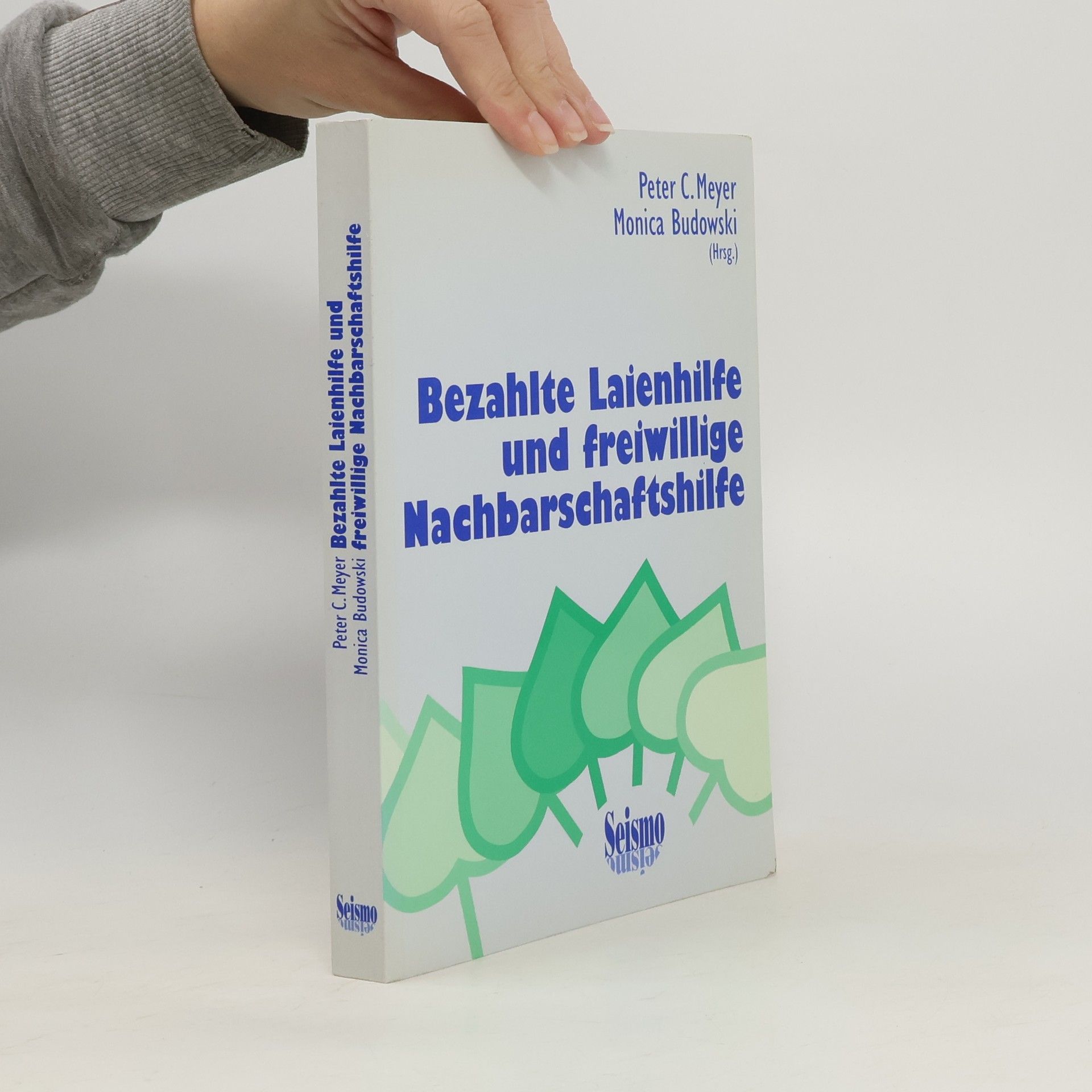 Peter C. Meyer Bezahlte Laienhilfe und freiwillige Nachbarschaftshilfe