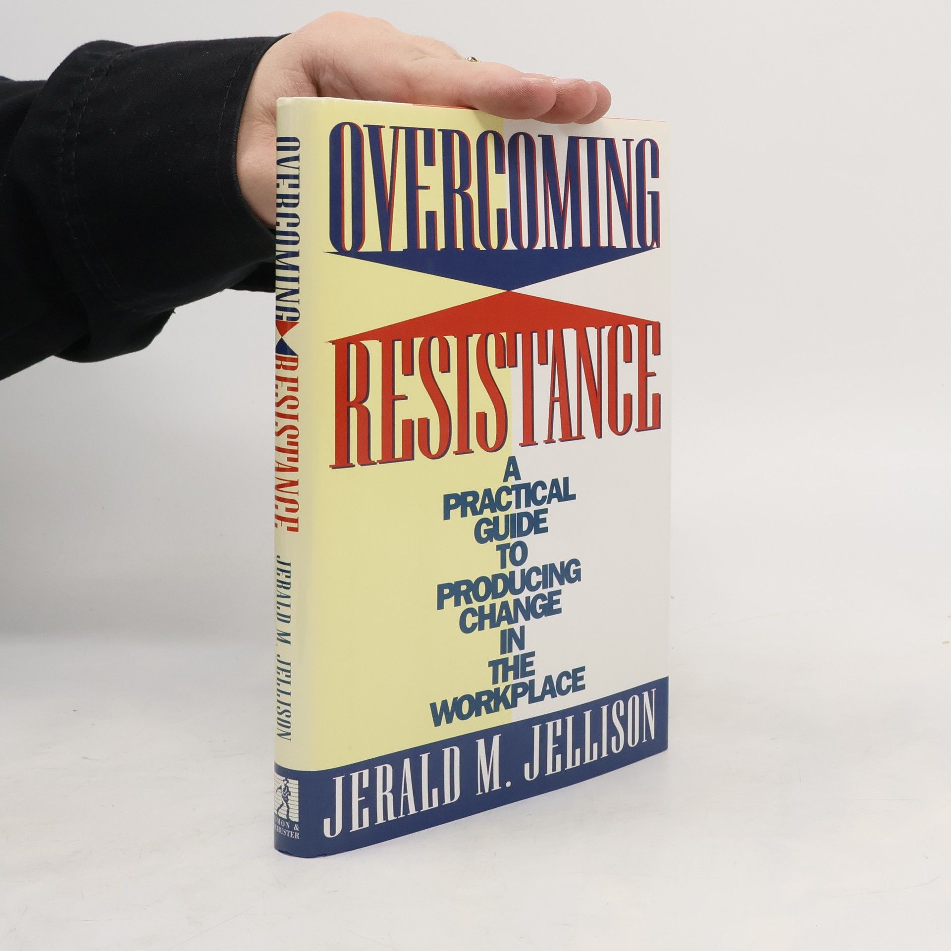 Jerald M. Jellison Overcoming Resistance