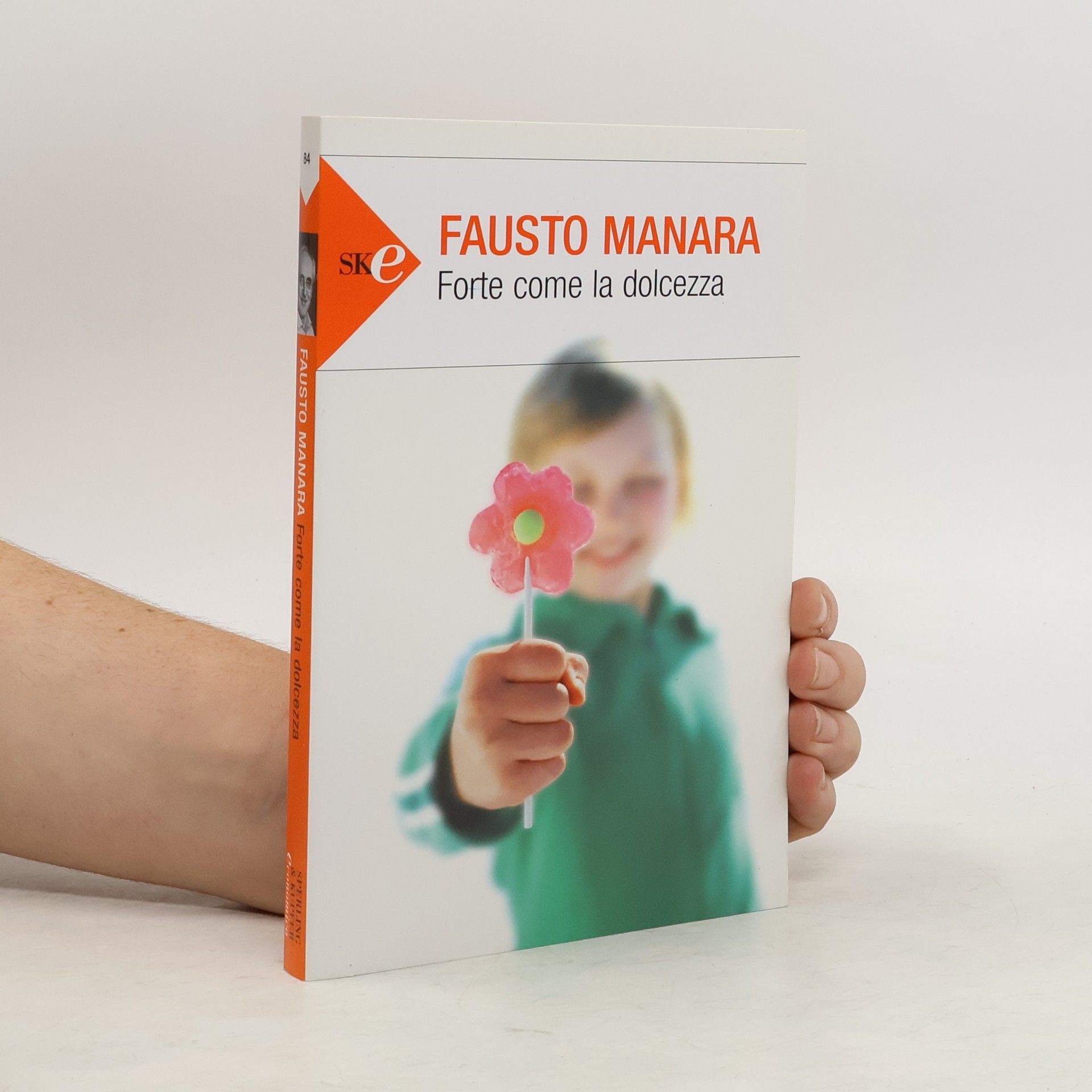 Fausto Manara Forte come la dolcezza