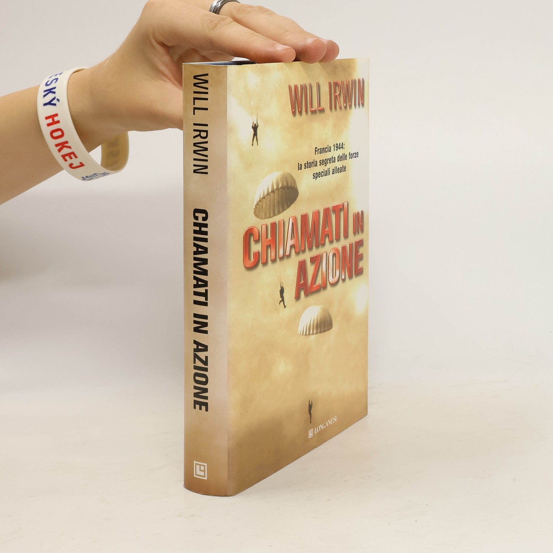 Chiamati in azione. Francia 1944: la storia segreta delle forze speciali alleate