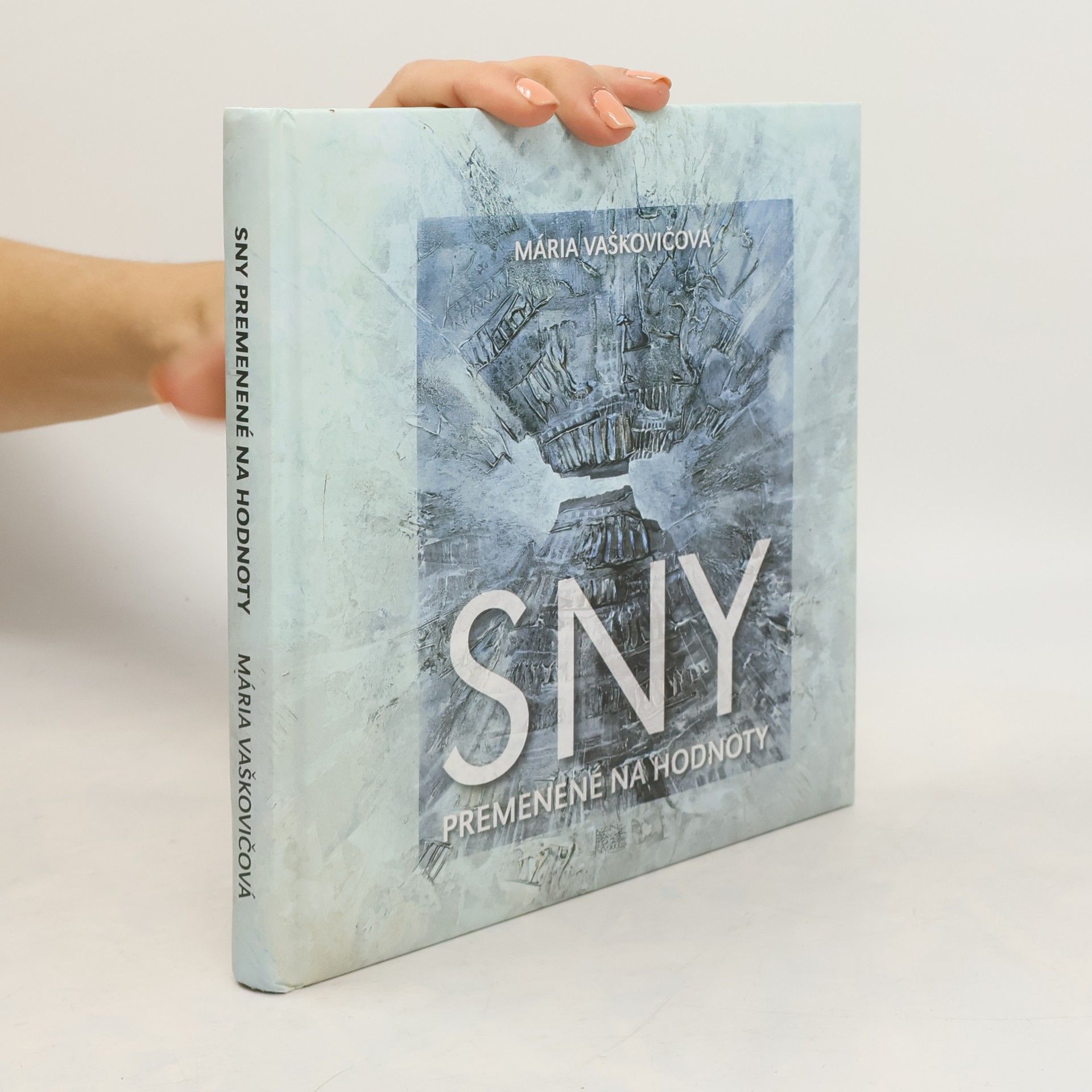 Vaškovičová Mária Sny premenené na hodnoty