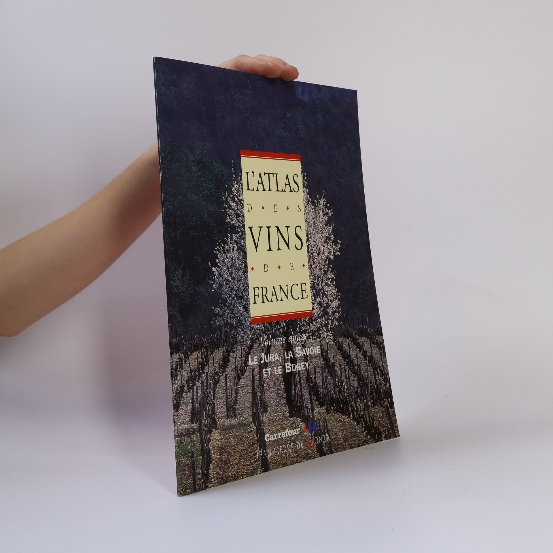 L'atlas des vins de France. 12 - Le Jura, la Savoie et le Bugey