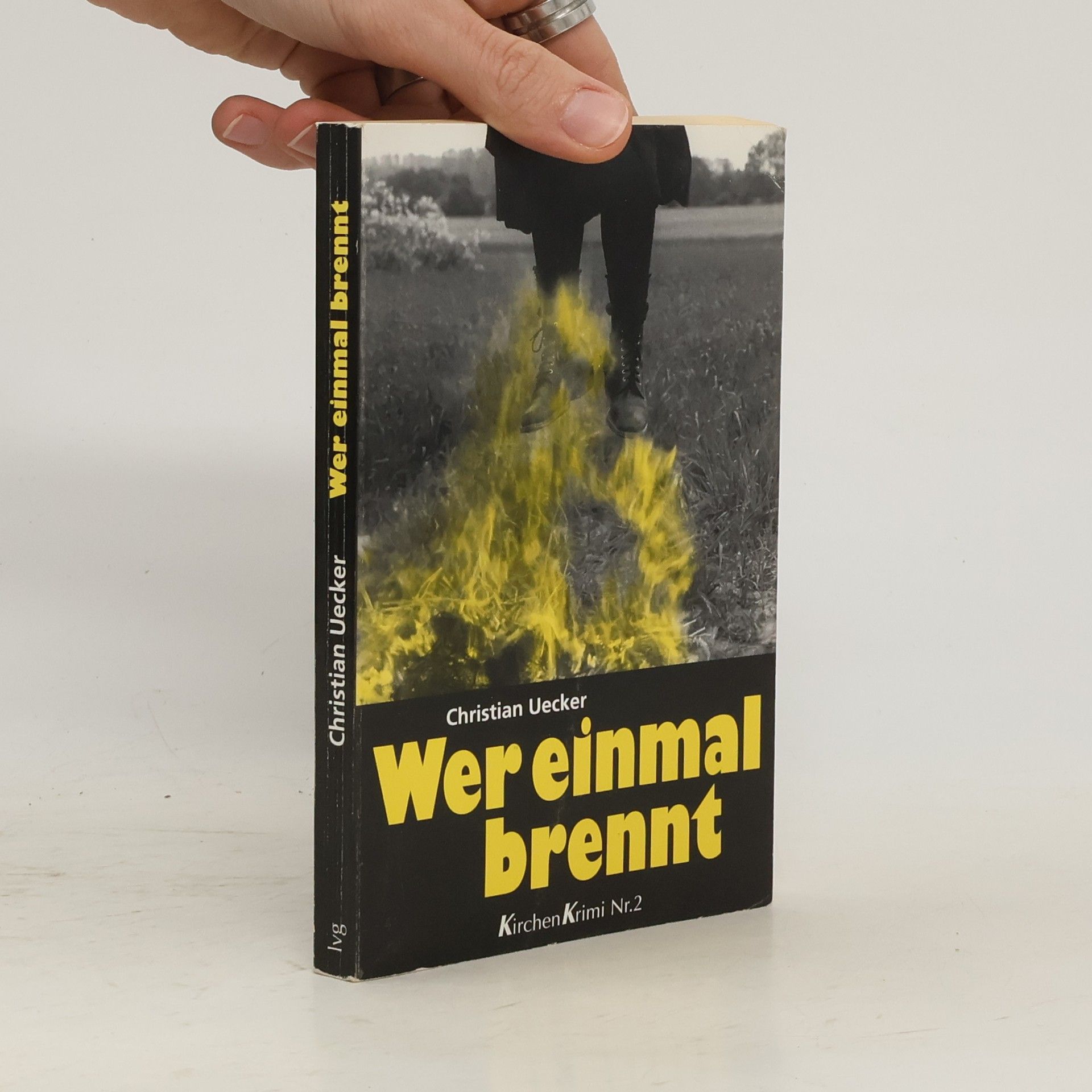 Christian Uecker Wer einmal brennt