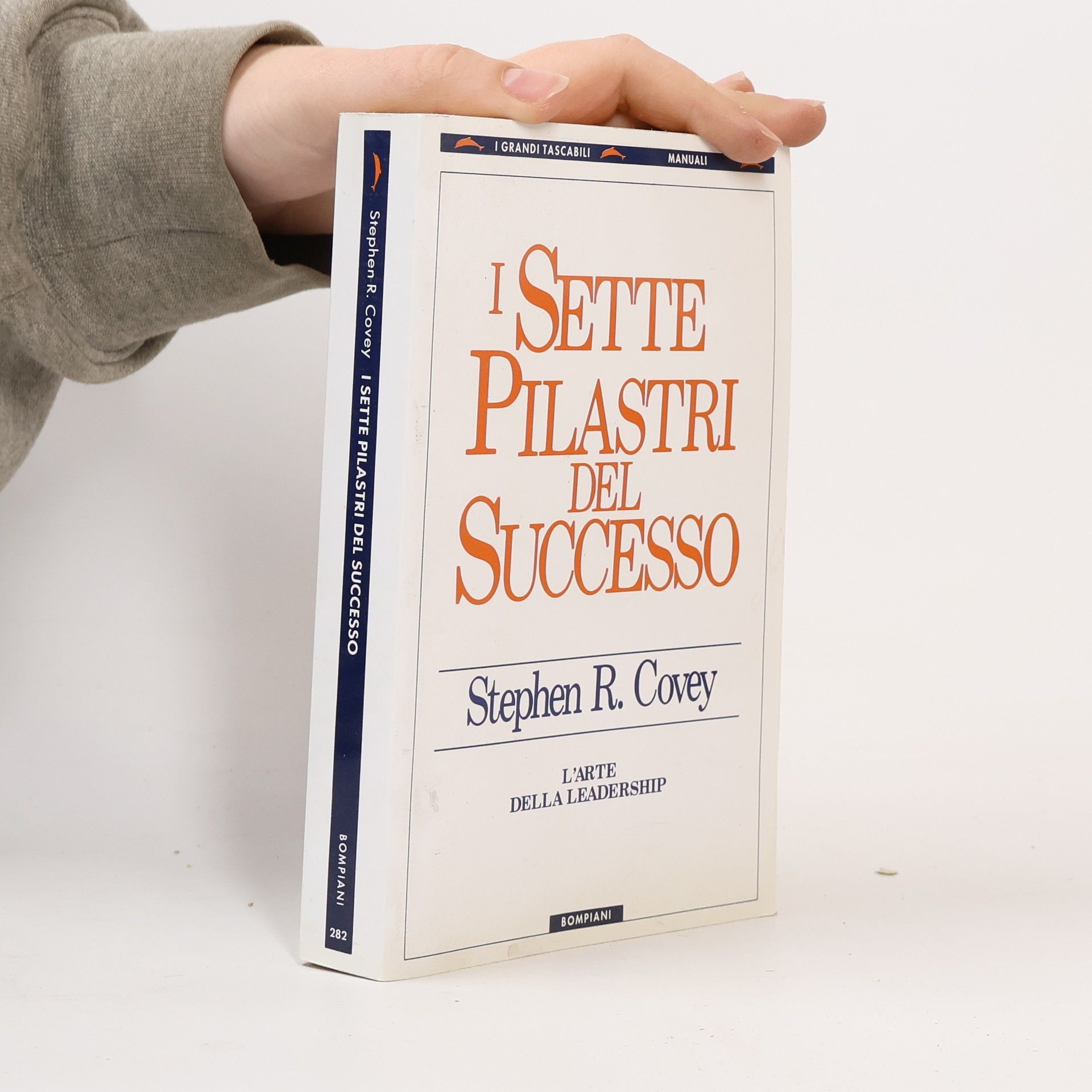 Stephen R. Covey I sette pilastri del successo