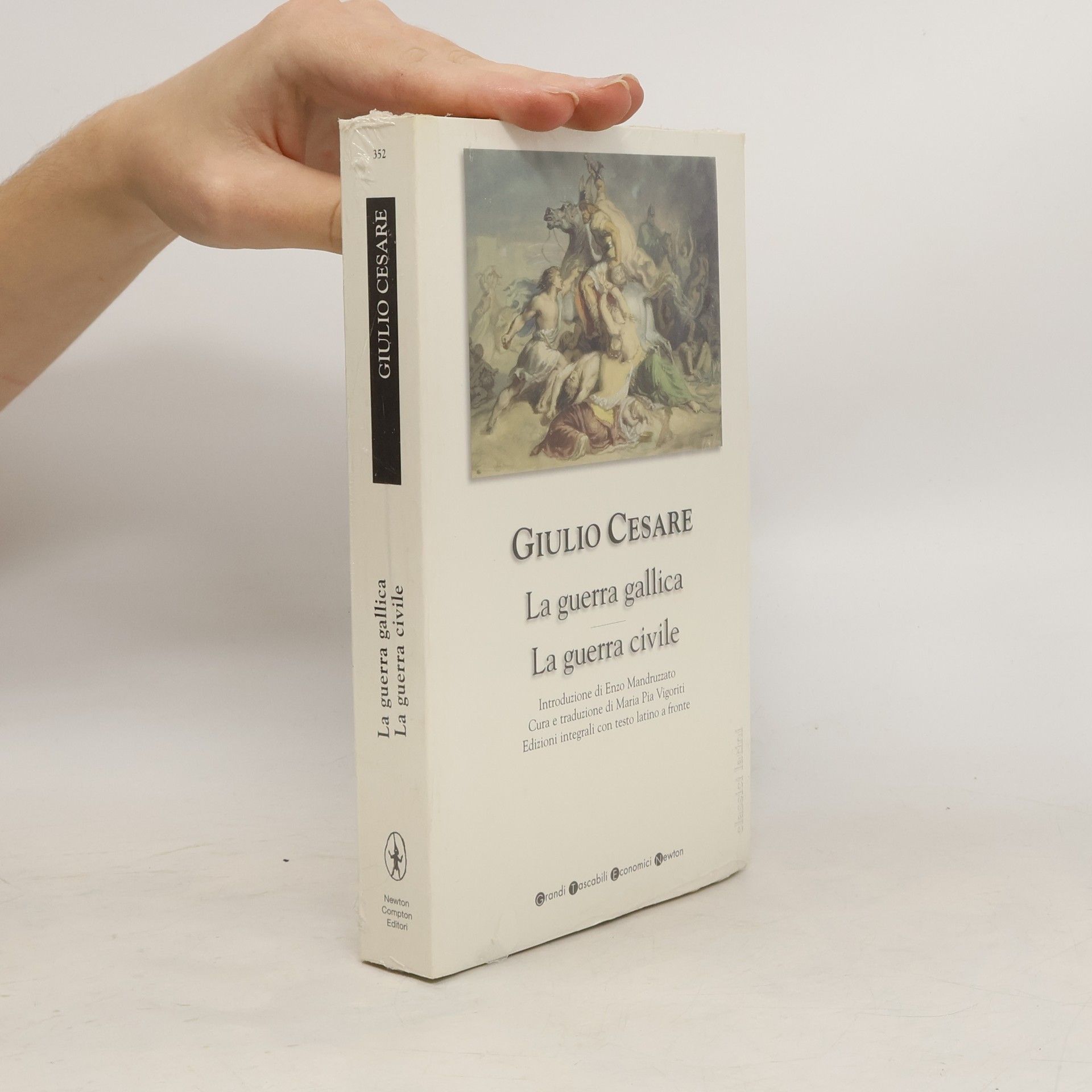 La guerra gallica - La guerra civile: Edizioni integrali con testo latino a fronte