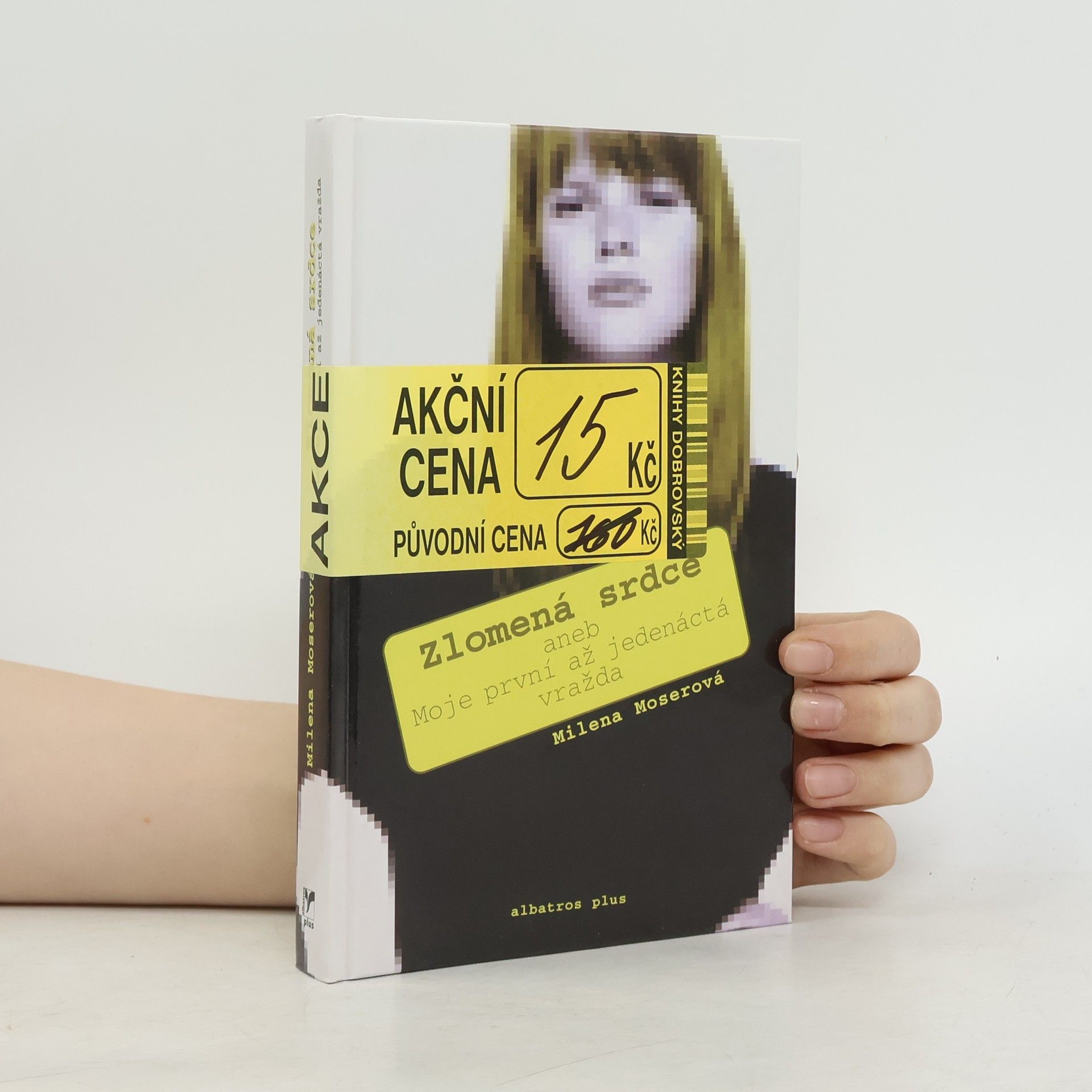 Milena Moser Zlomená srdce, aneb, Moje první až jedenáctá vražda