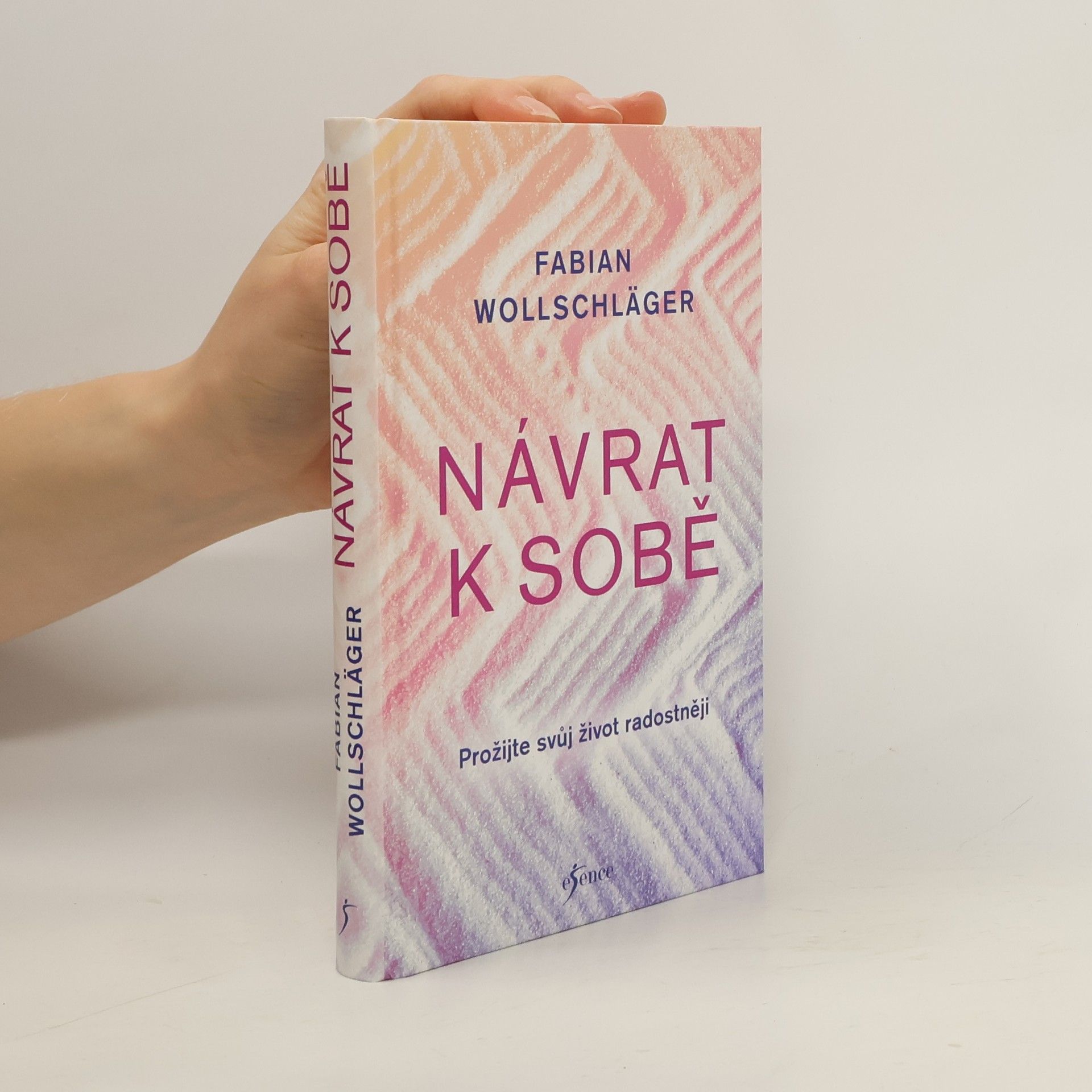 Návrat k sobě : prožijte svůj život radostněji