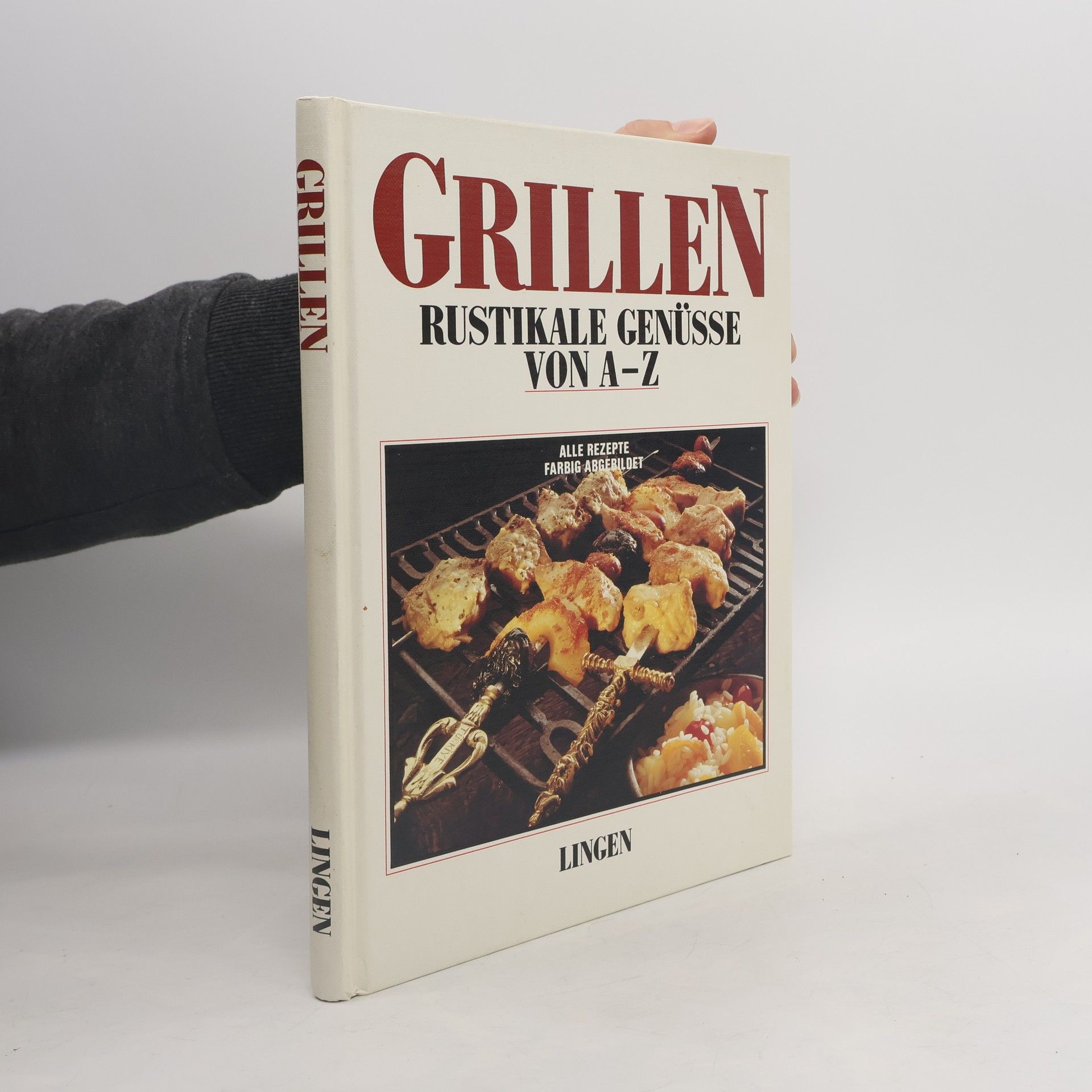 AA.VV. Grillen. Rustikale Genüsse von A-Z