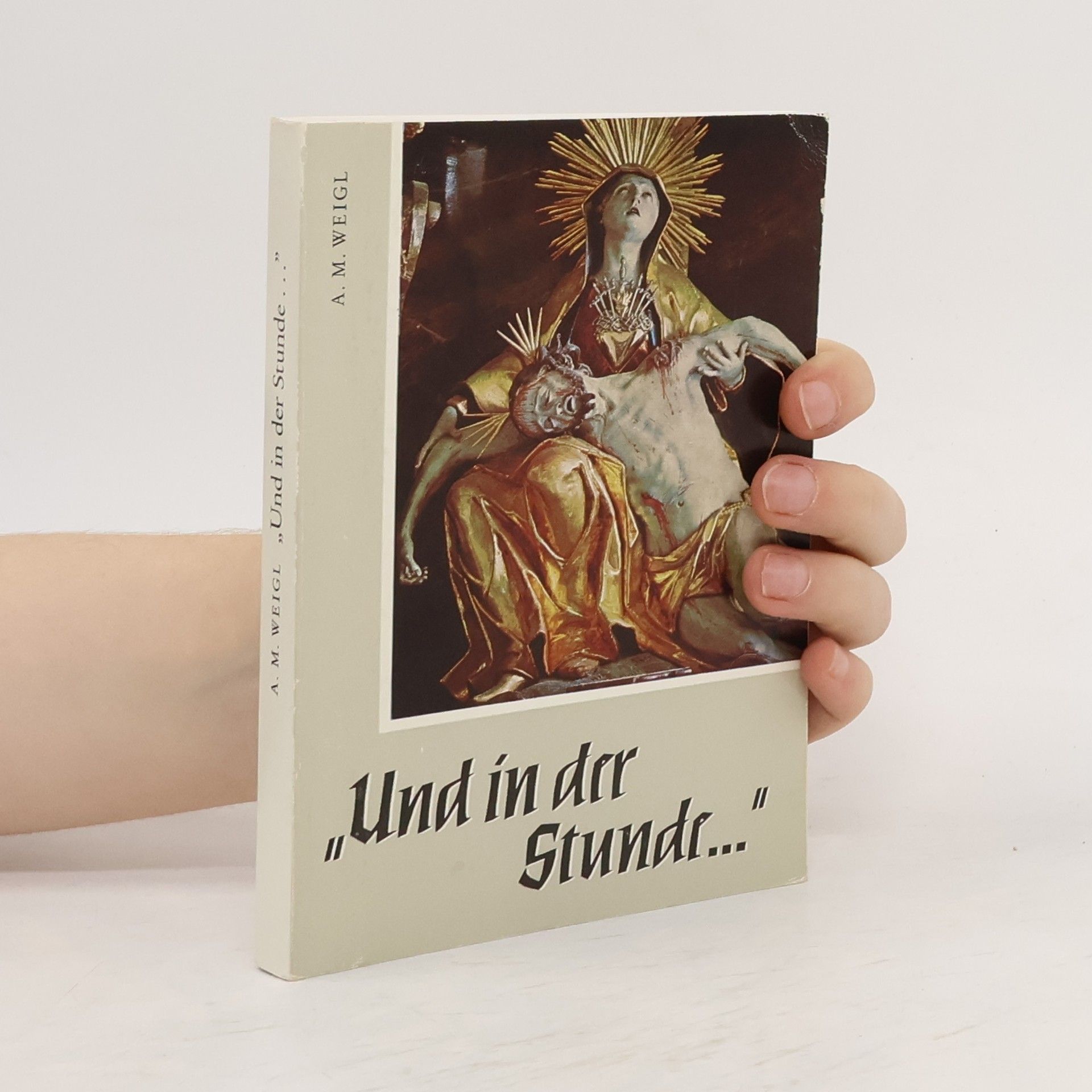A. M. Weigl Und in der Stunde