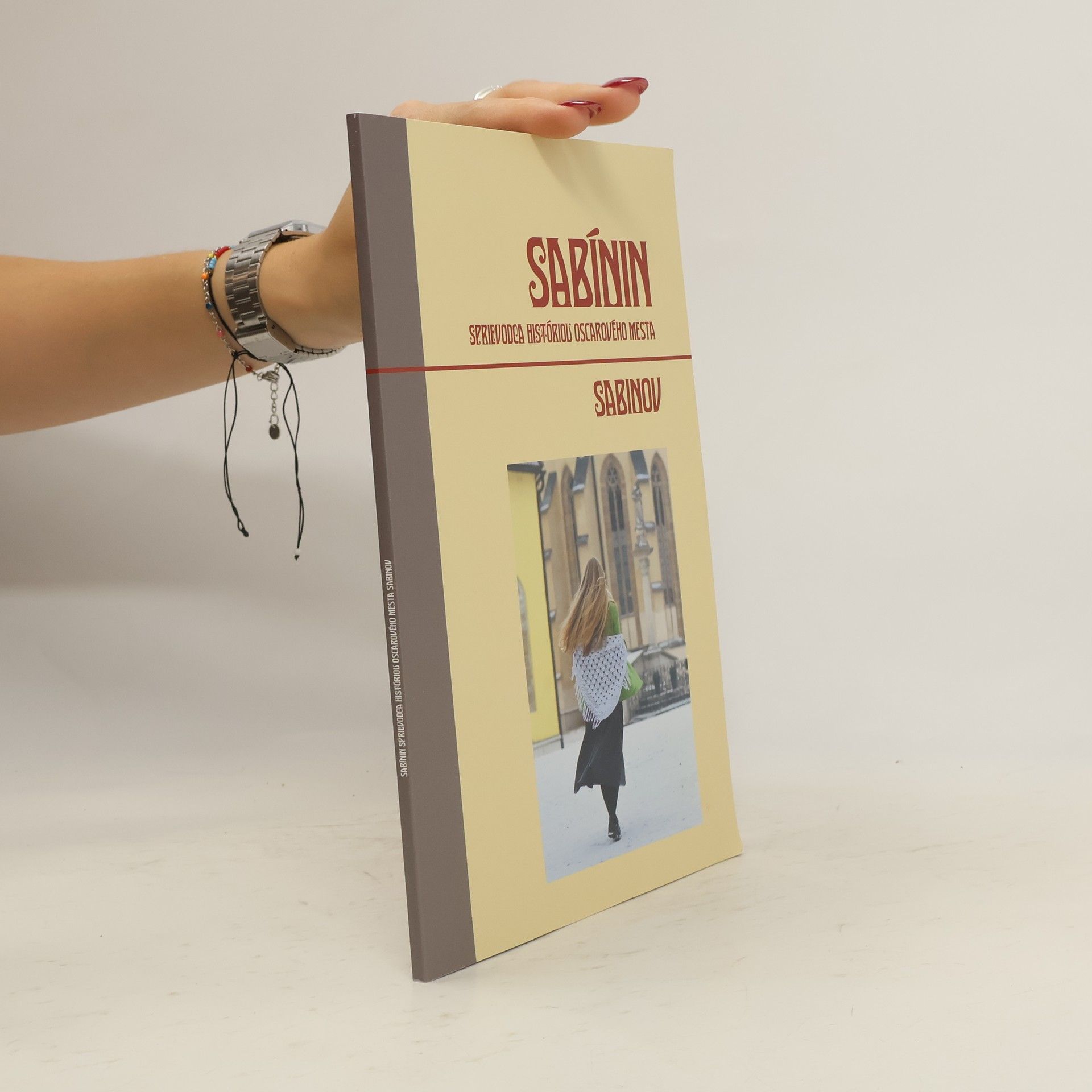 Collectif d'auteurs Sabínin sprievodca históriou oscarového mesta Sabinov