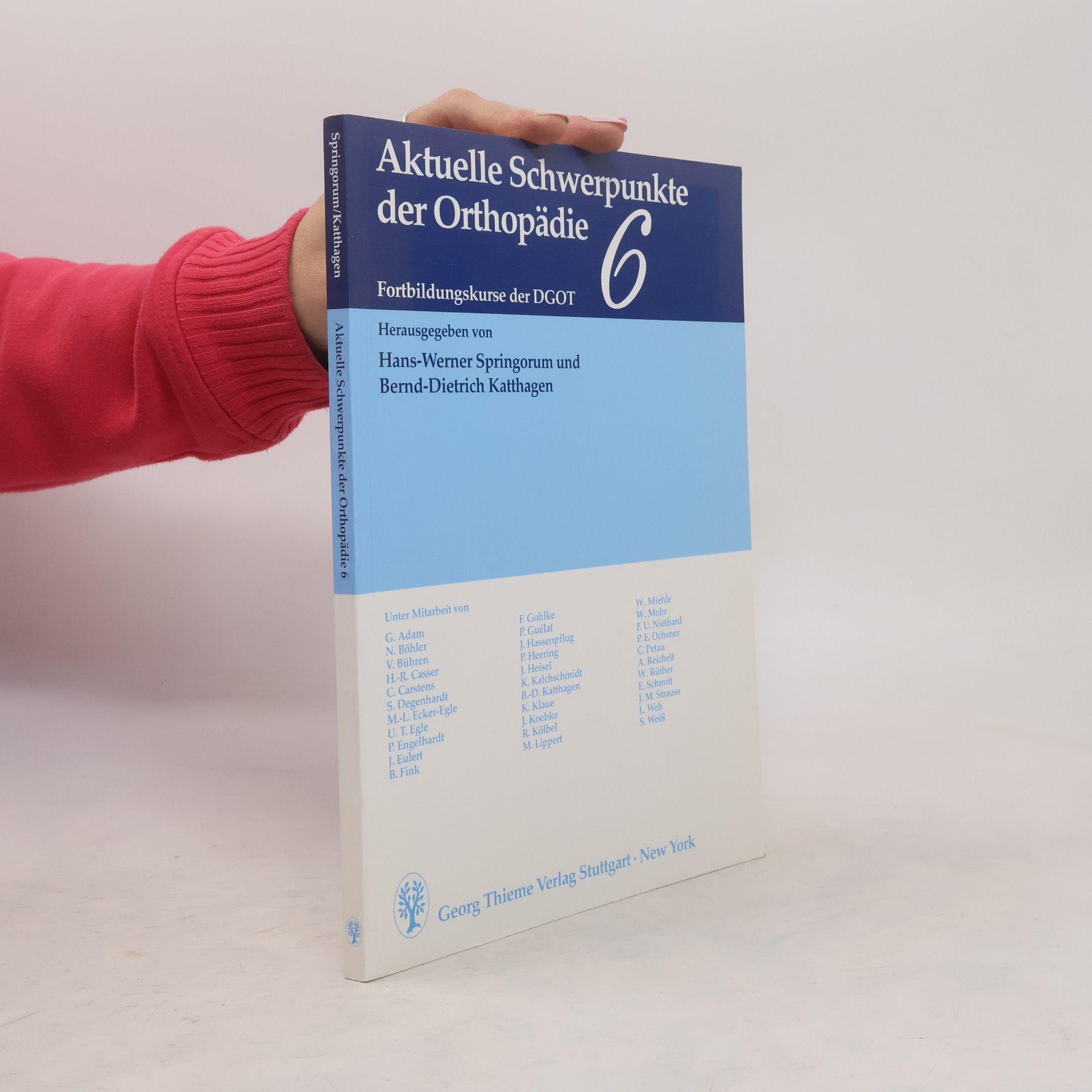 Gerhard Adam Aktuelle Schwerpunkte der Orthopädie