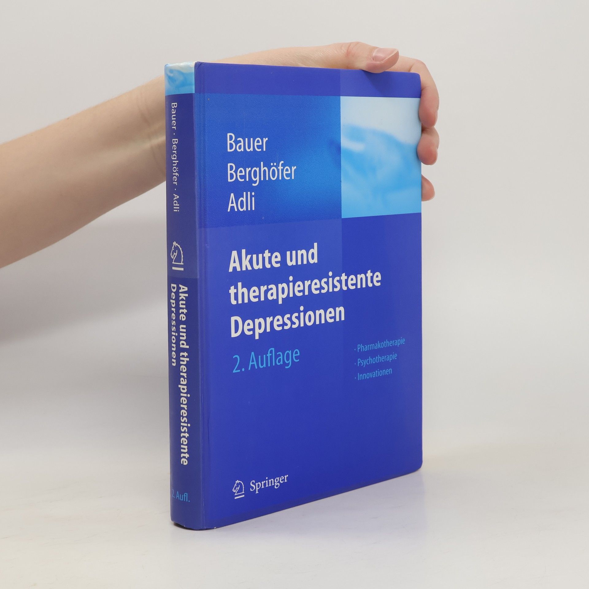 Michael Bauer Akute und therapieresistente Depressionen