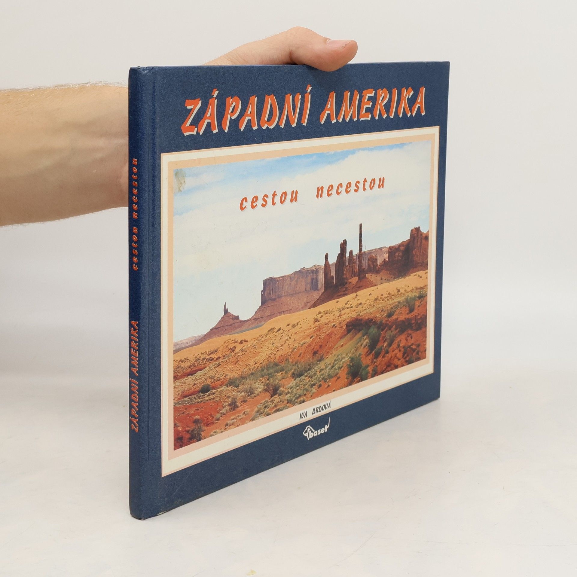 Iva Drdová Západní Amerika cestou necestou